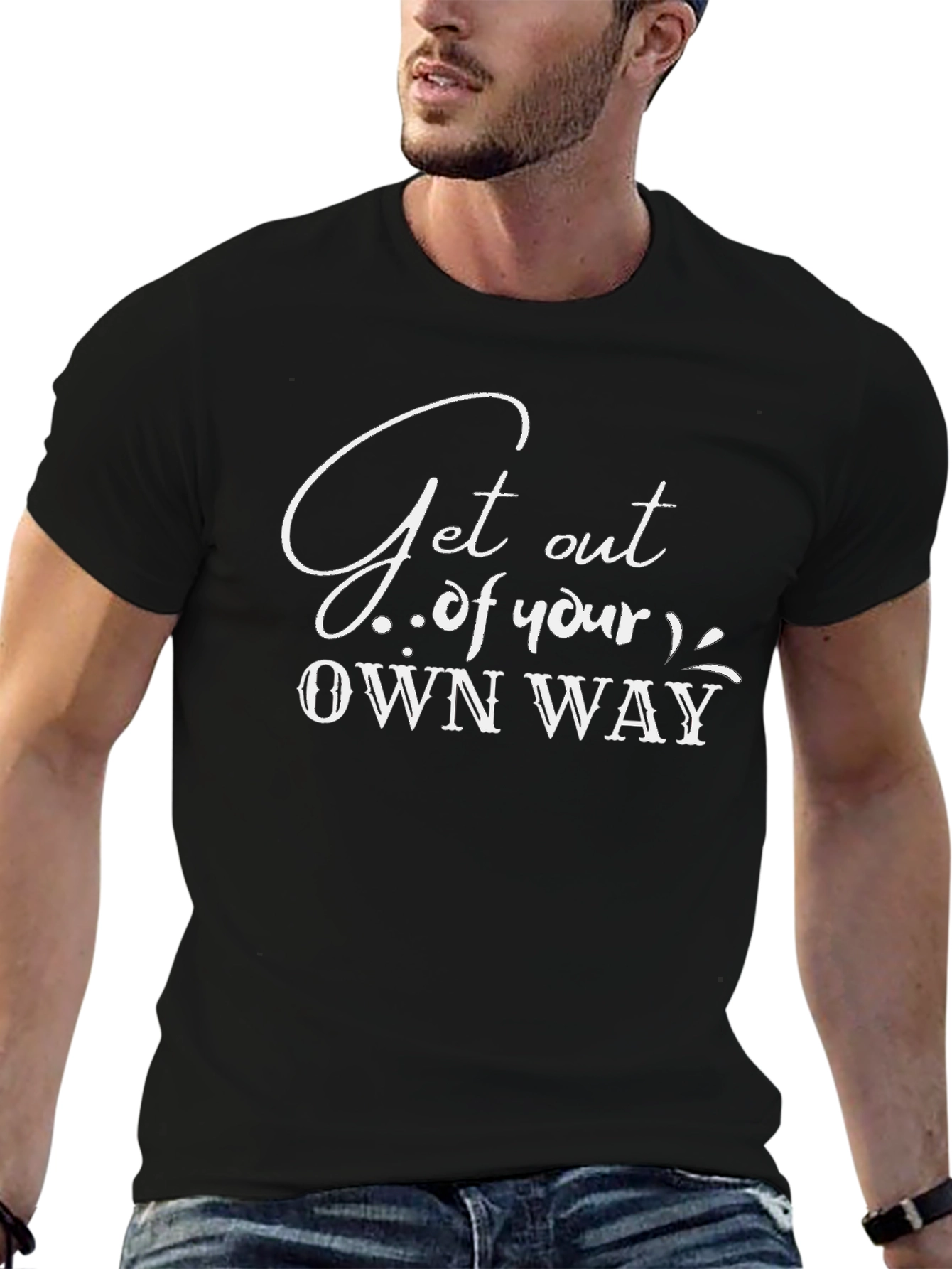 Inspirational Get Out of Your Own Way Black T-Shirt