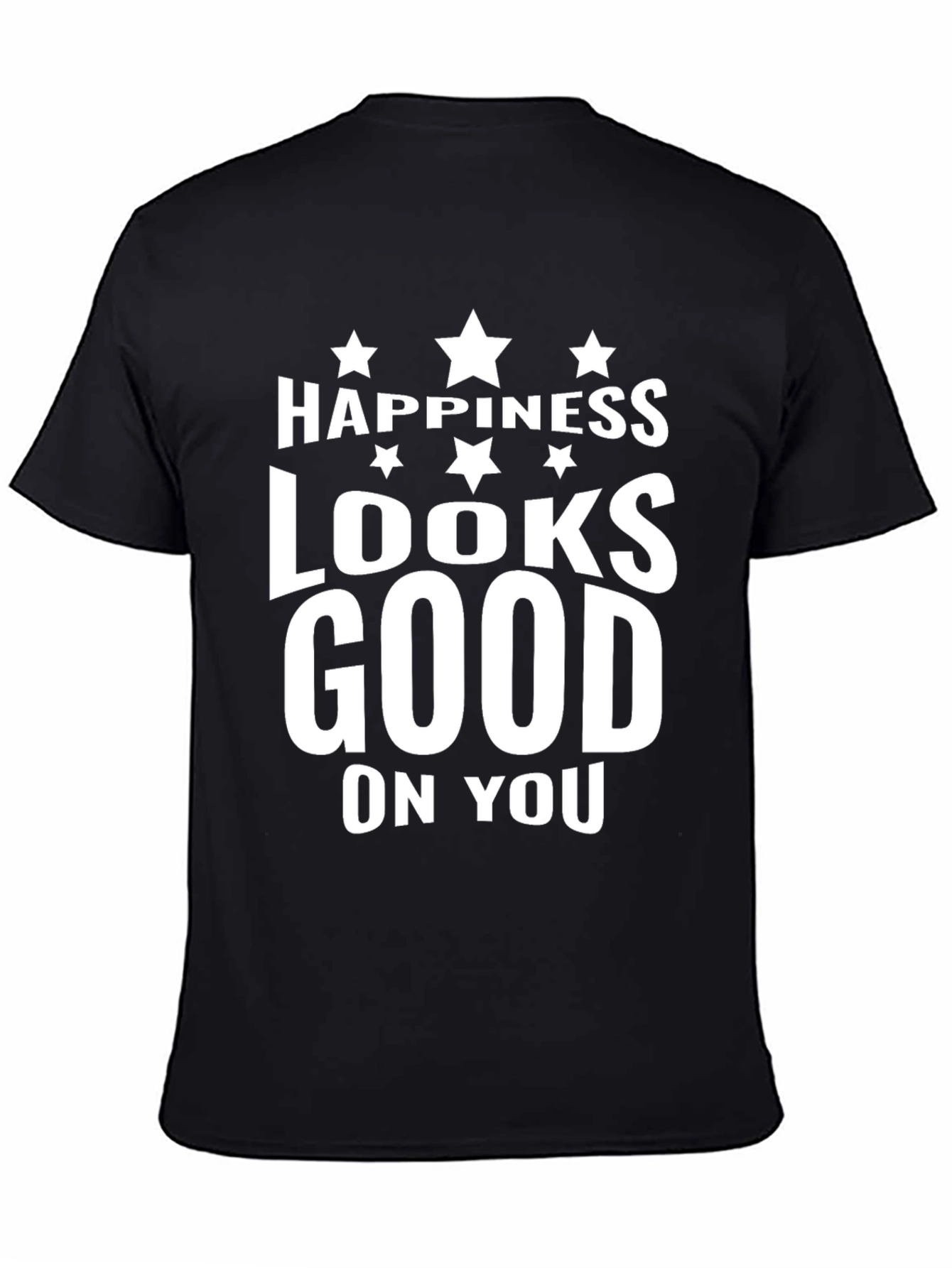 Happiness Looks Good on You - Graphic T-Shirt