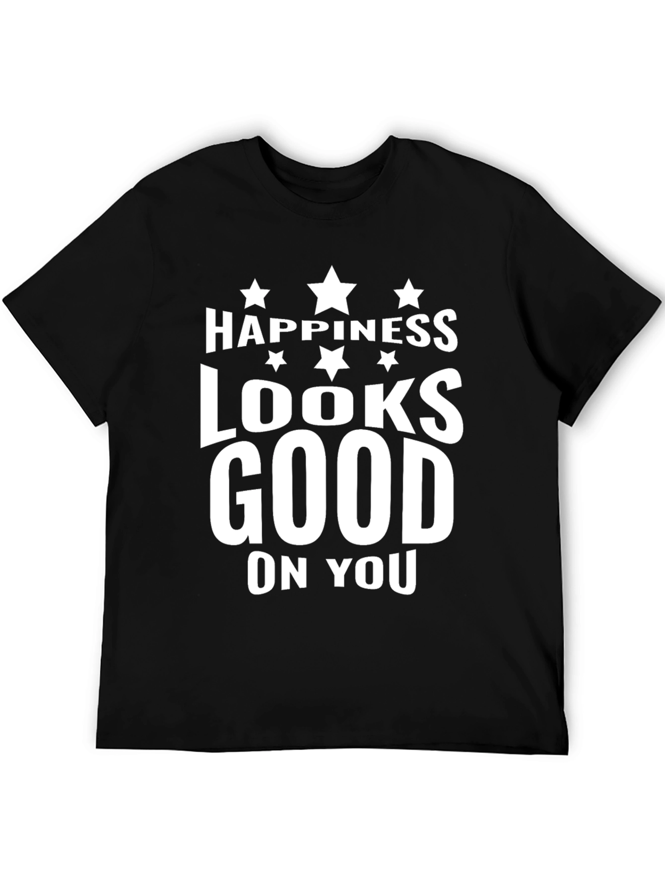 Happiness Looks Good on You - Graphic T-Shirt