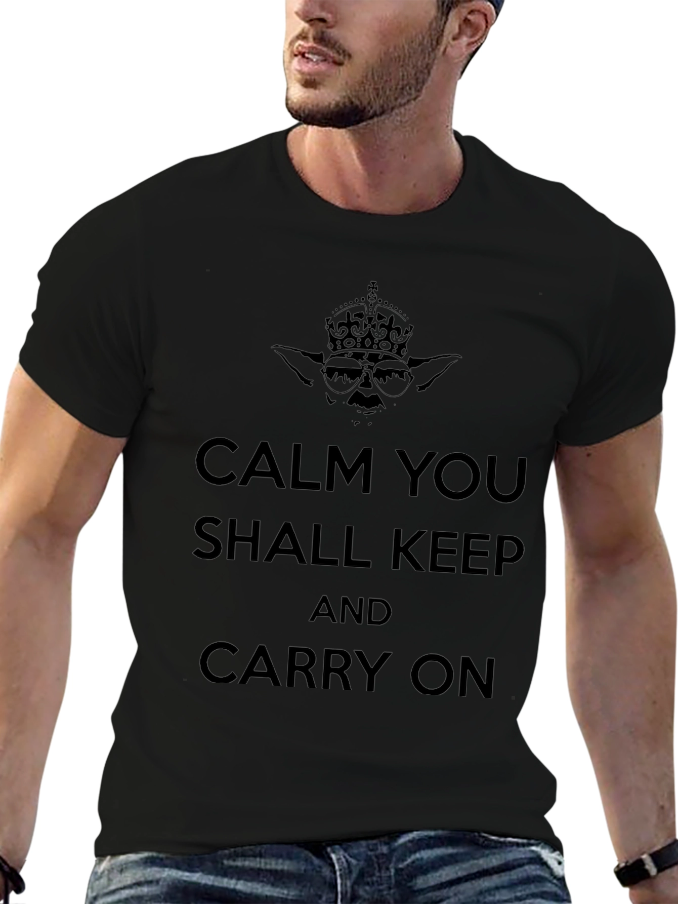 Calm You Shall Keep On T-Shirt