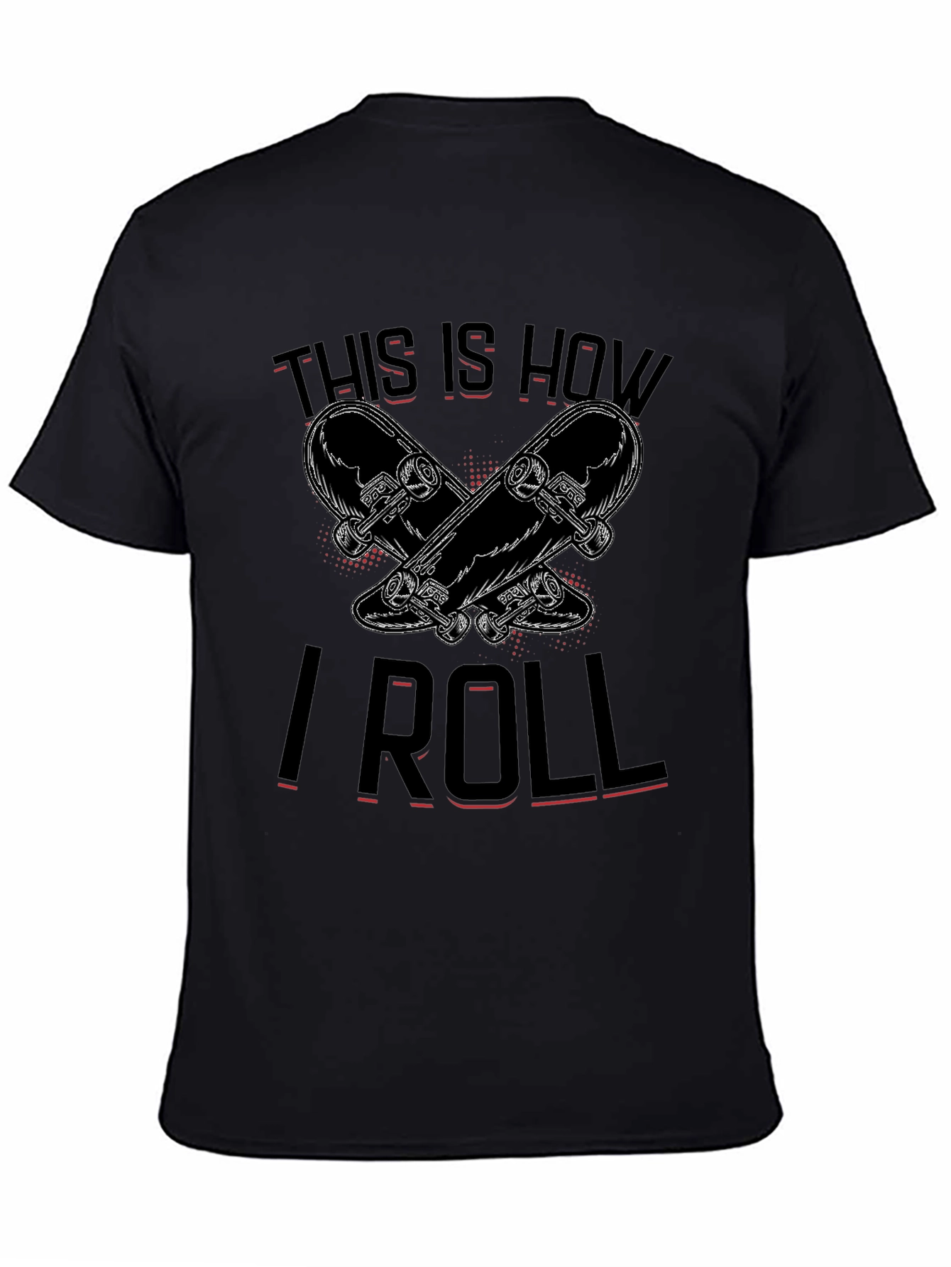 This Is How I Roll Skateboarder Graphic Tee