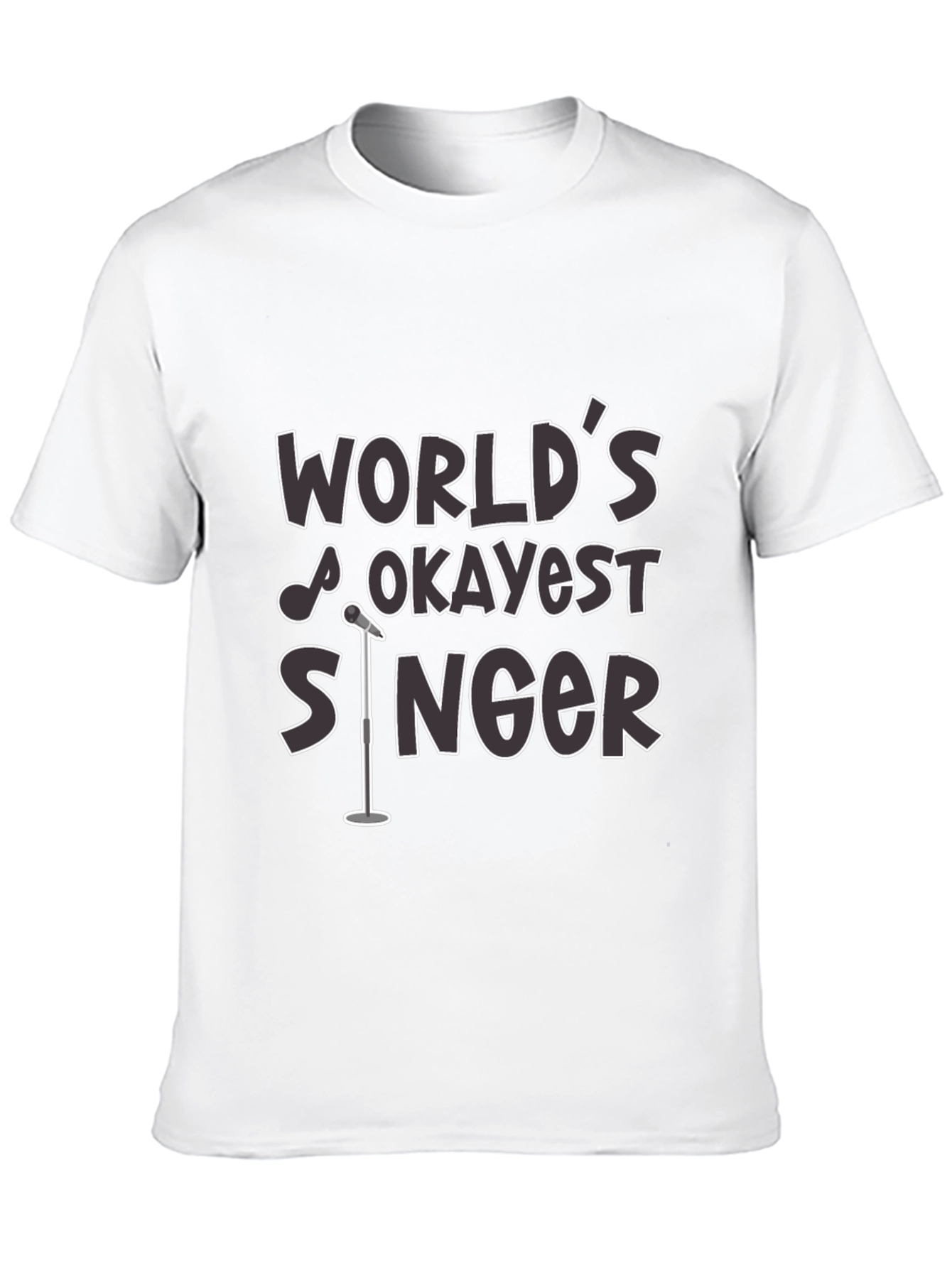 Worlds Okayest Singer Black T-Shirt Funny Graphic Tee
