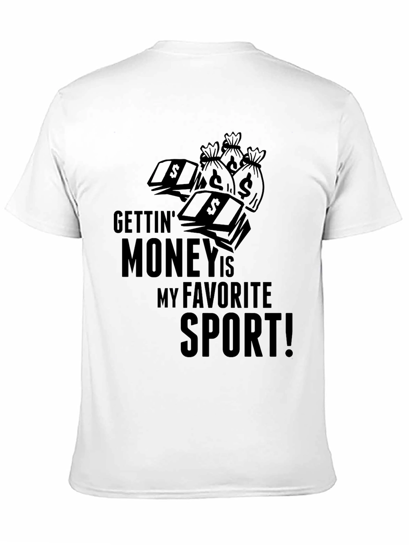 Gettin Money T-Shirt - Favorite Sport Tee
