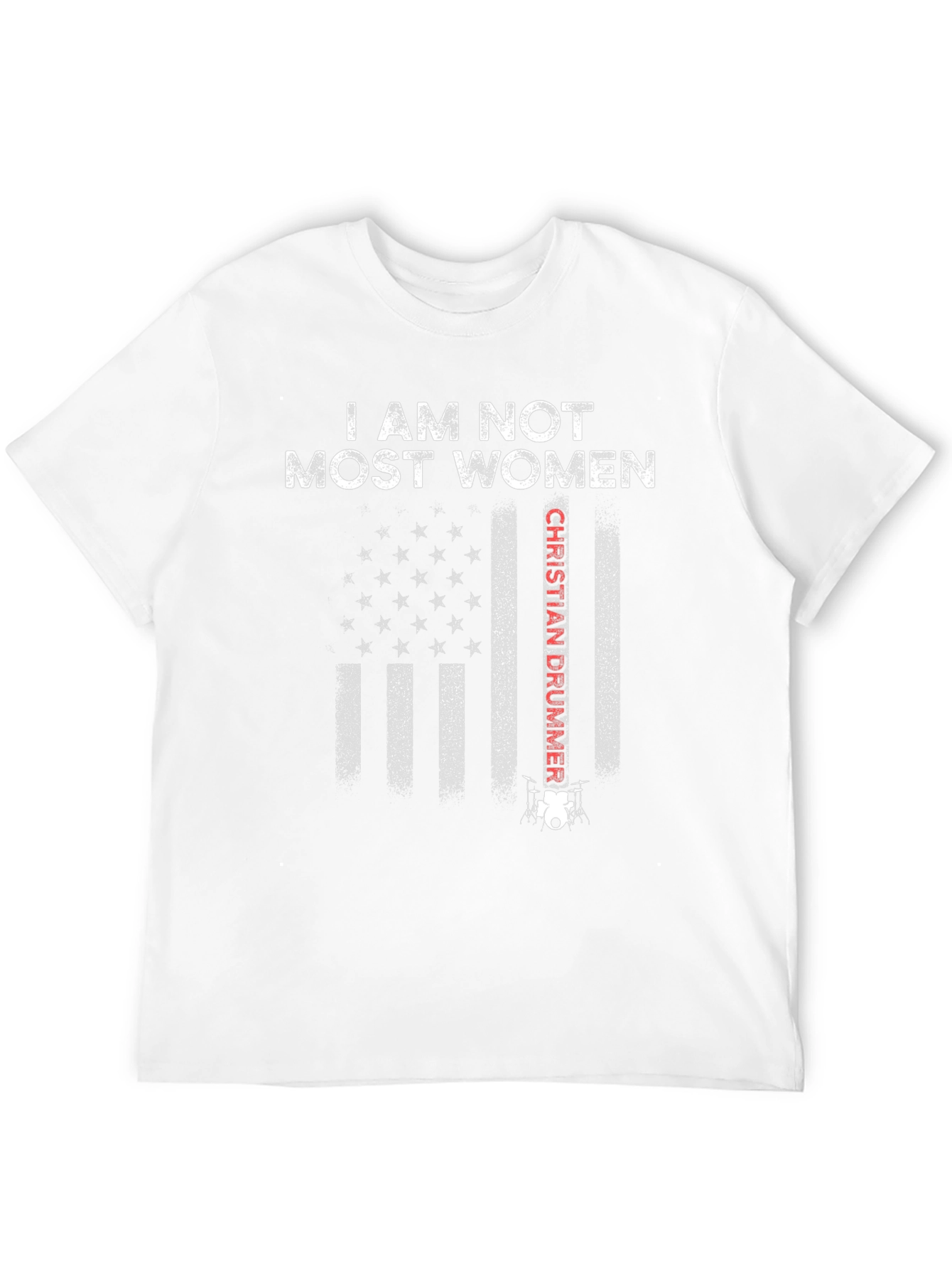I Am Not Most Women Christian Drummer T-Shirt