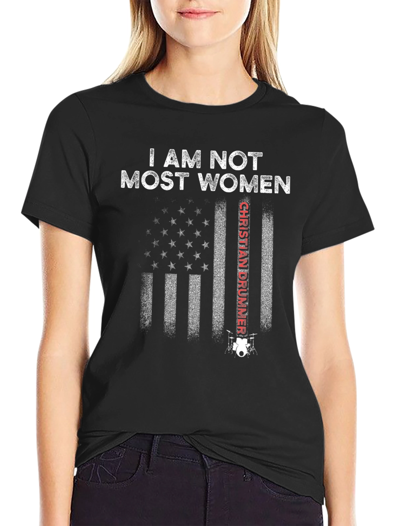 I Am Not Most Women Christian Drummer T-Shirt