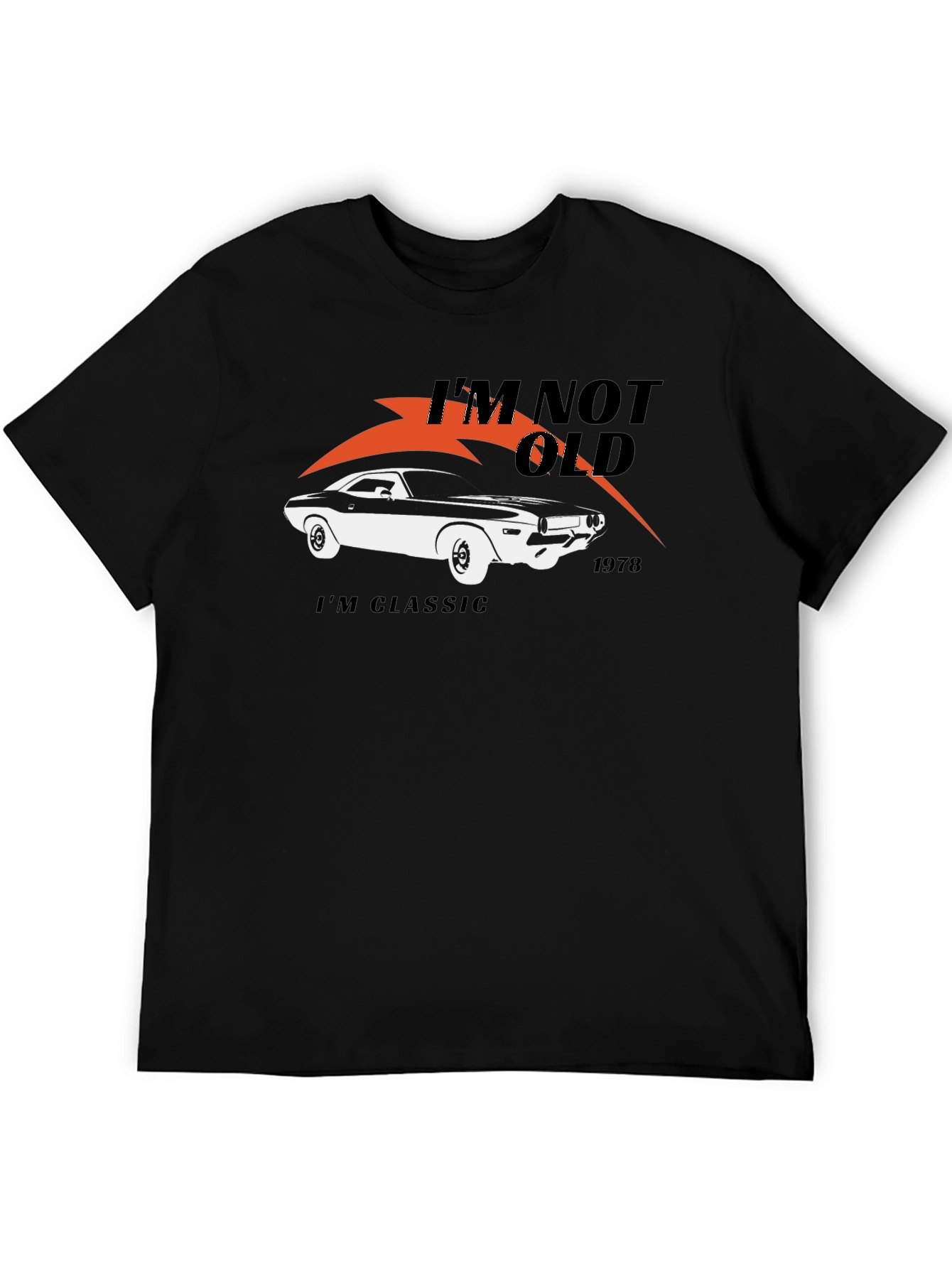 Im Not Old Im Classic 1978 Car T-Shirt