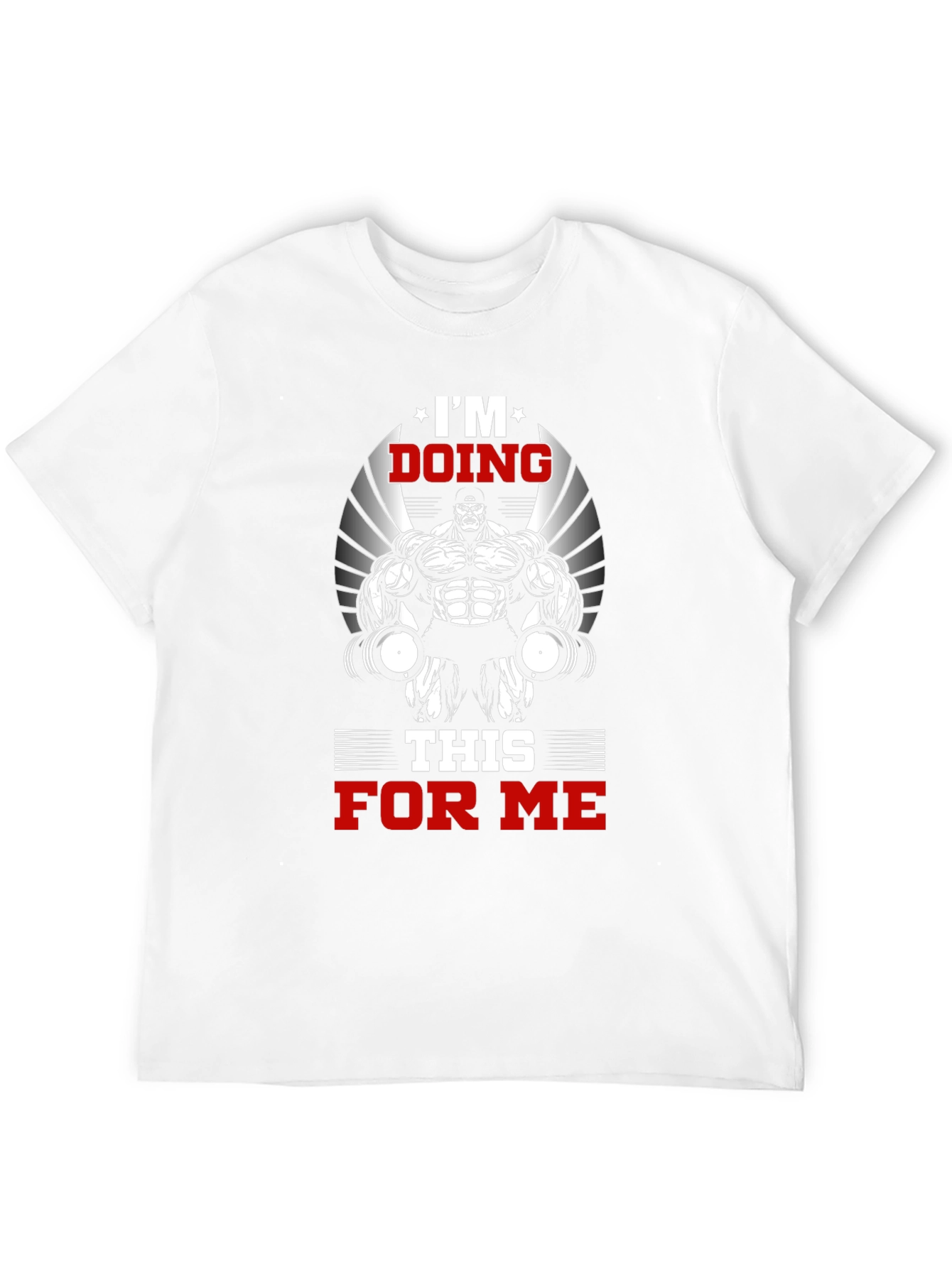 Im Doing This For Me Fitness T-Shirt