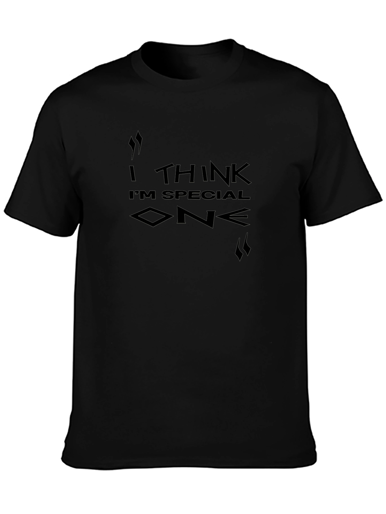 I Think Im Special One Black T-Shirt