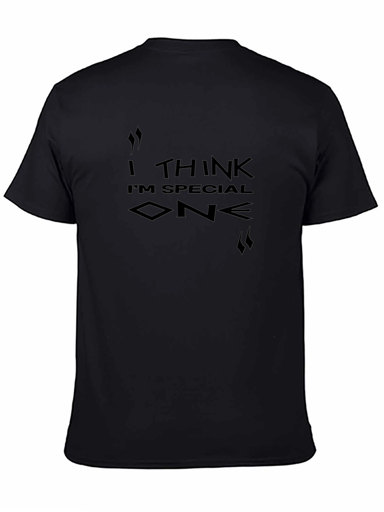 I Think Im Special One Black T-Shirt
