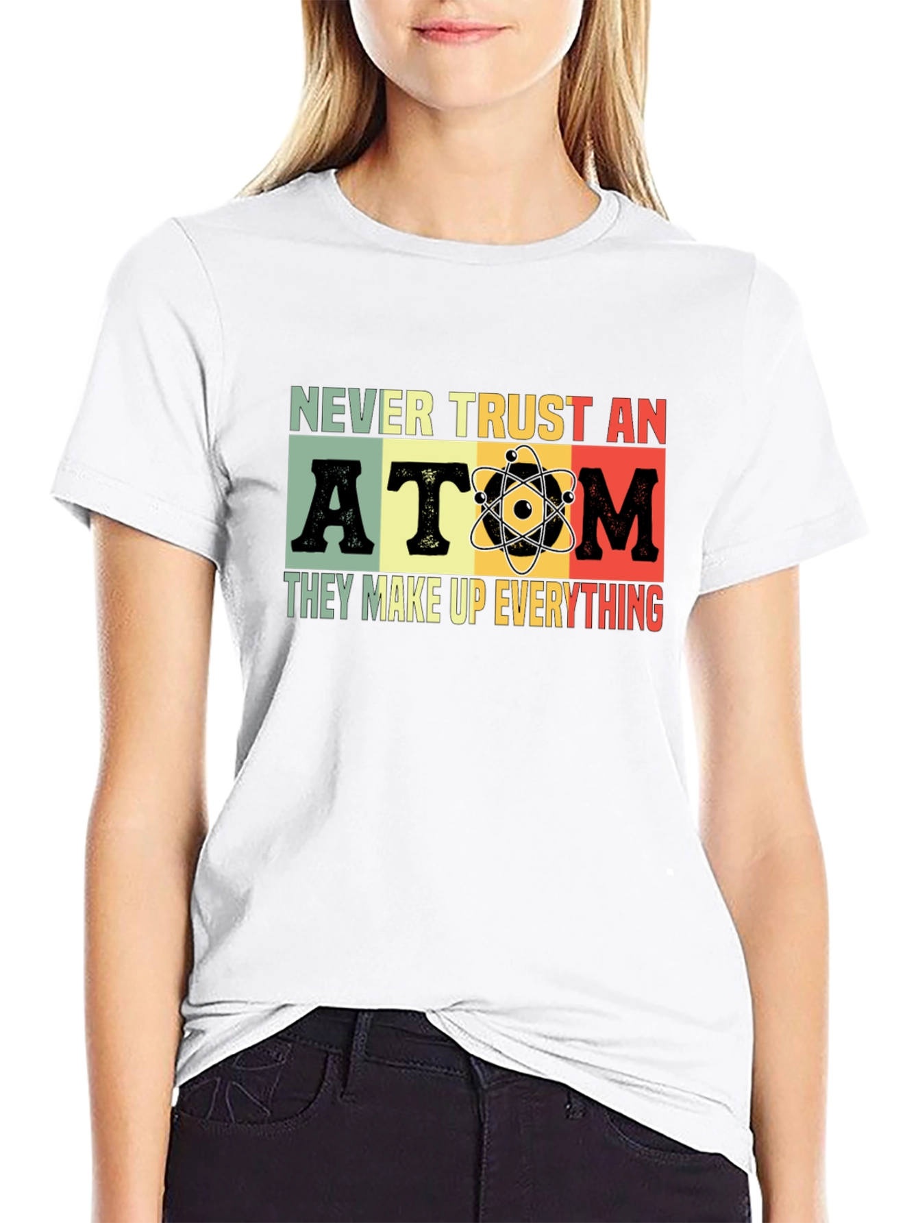 Never Trust An Atom Graphic T-Shirt