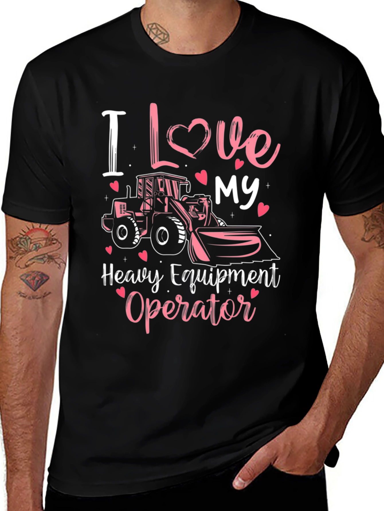 I Love My Heavy Equipment Operator T-Shirt