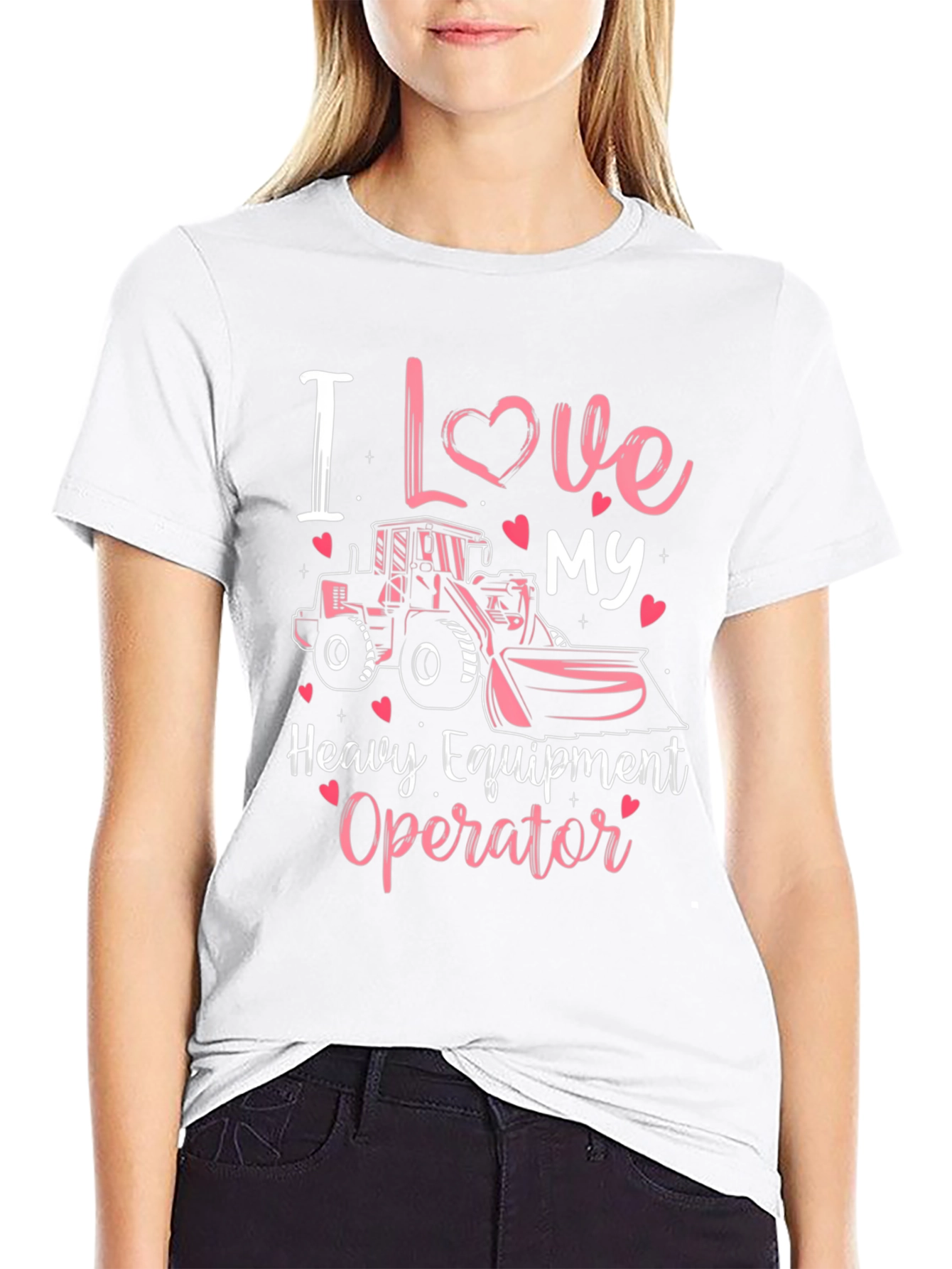 I Love My Heavy Equipment Operator T-Shirt