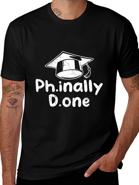Ph.inallly D.one Graduation T-Shirt