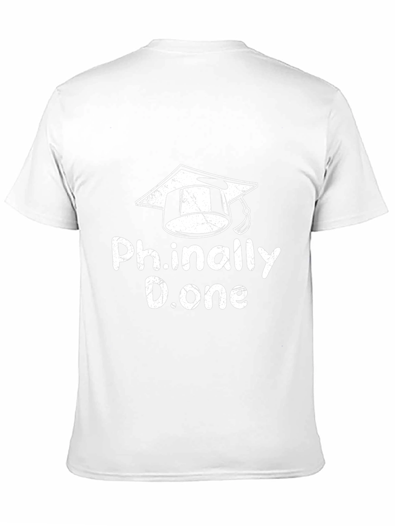 Ph.inallly D.one Graduation T-Shirt