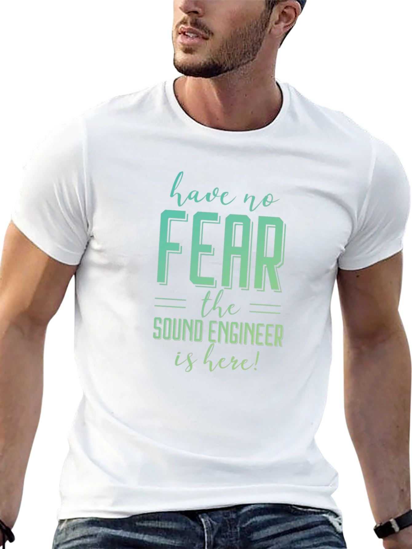 Have No Fear Sound Engineer T-Shirt