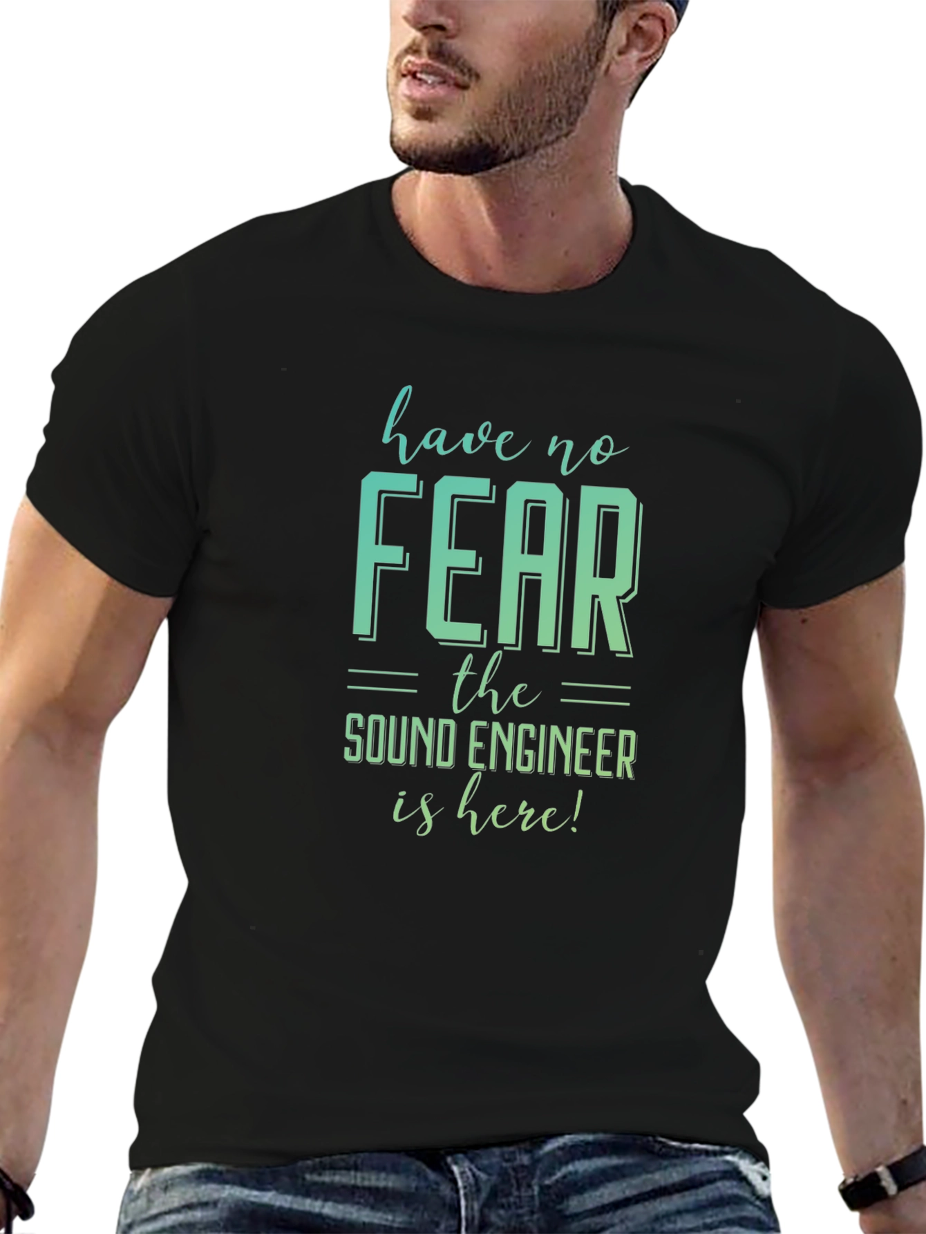 Have No Fear Sound Engineer T-Shirt