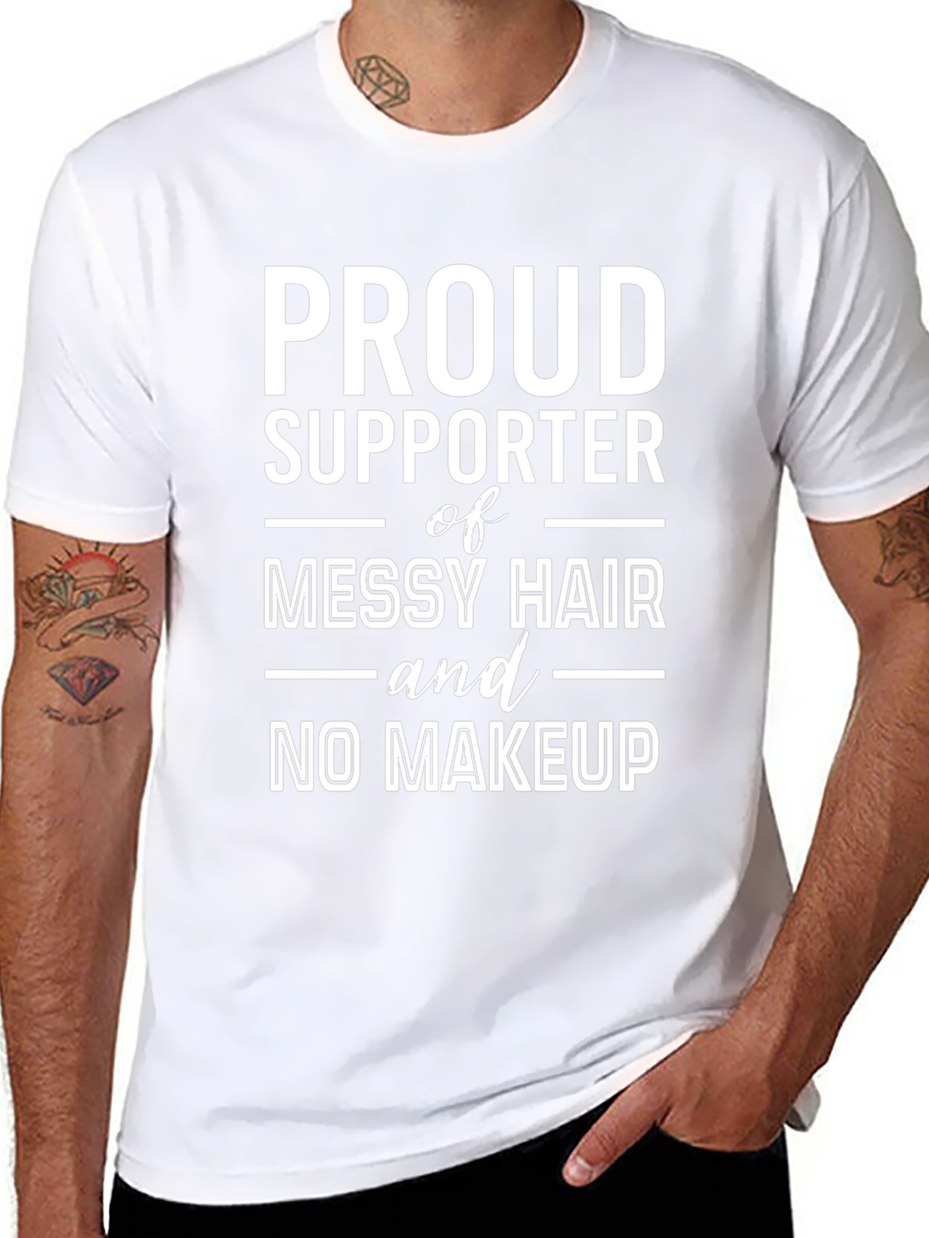 Proud Supporter Messy Hair No Makeup T-Shirt