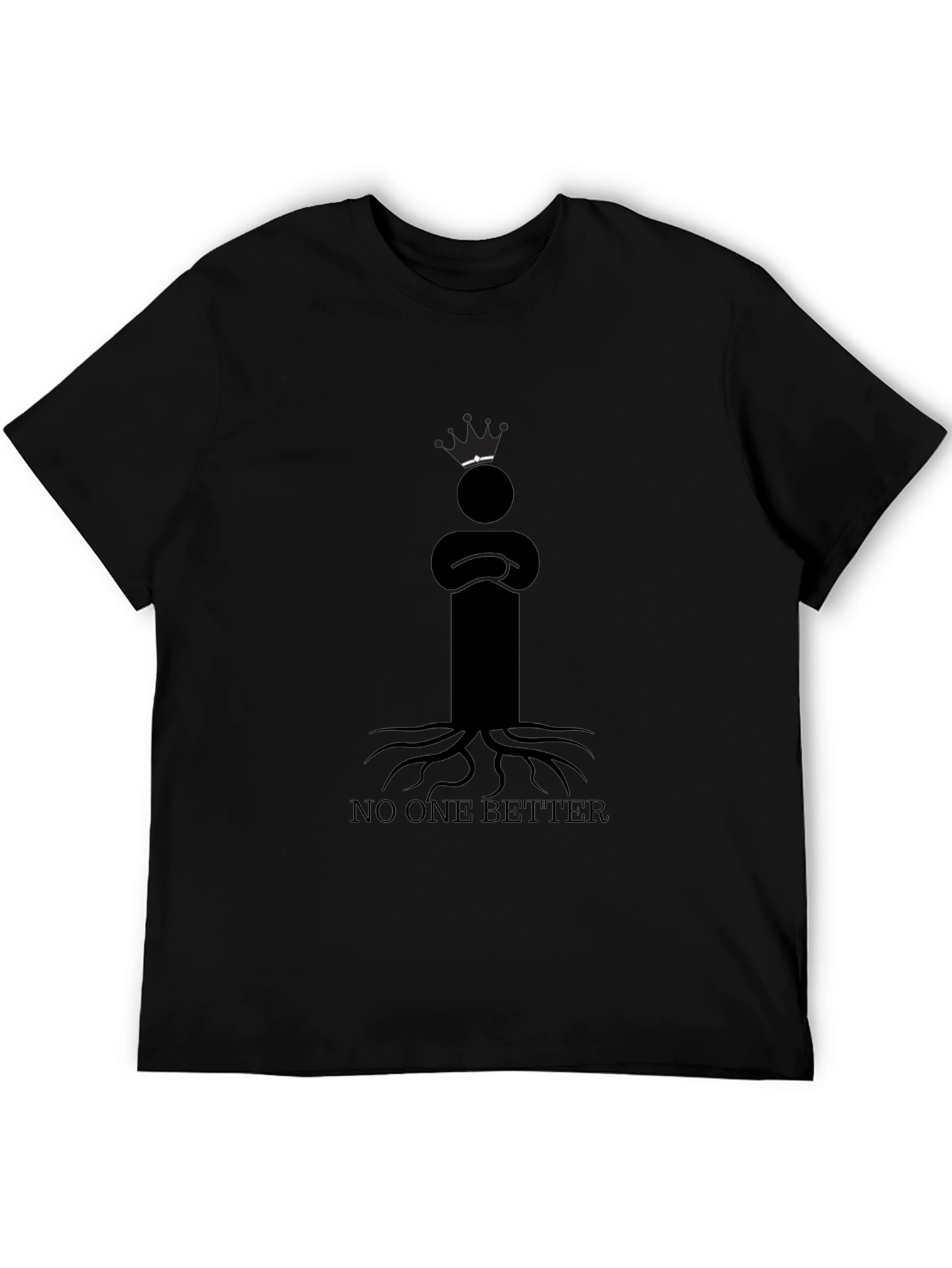 King Rooted T-Shirt - No One Better