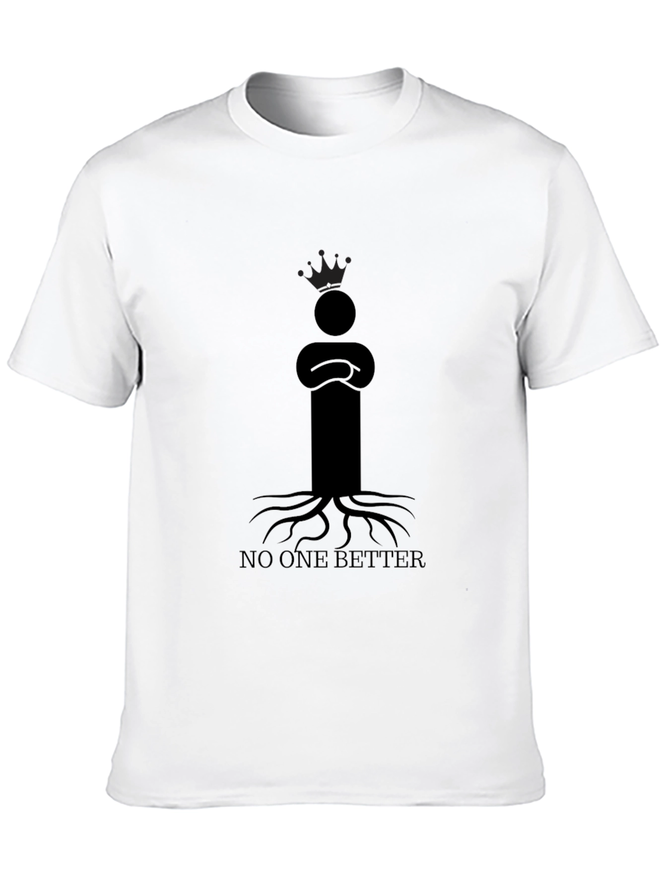 King Rooted T-Shirt - No One Better