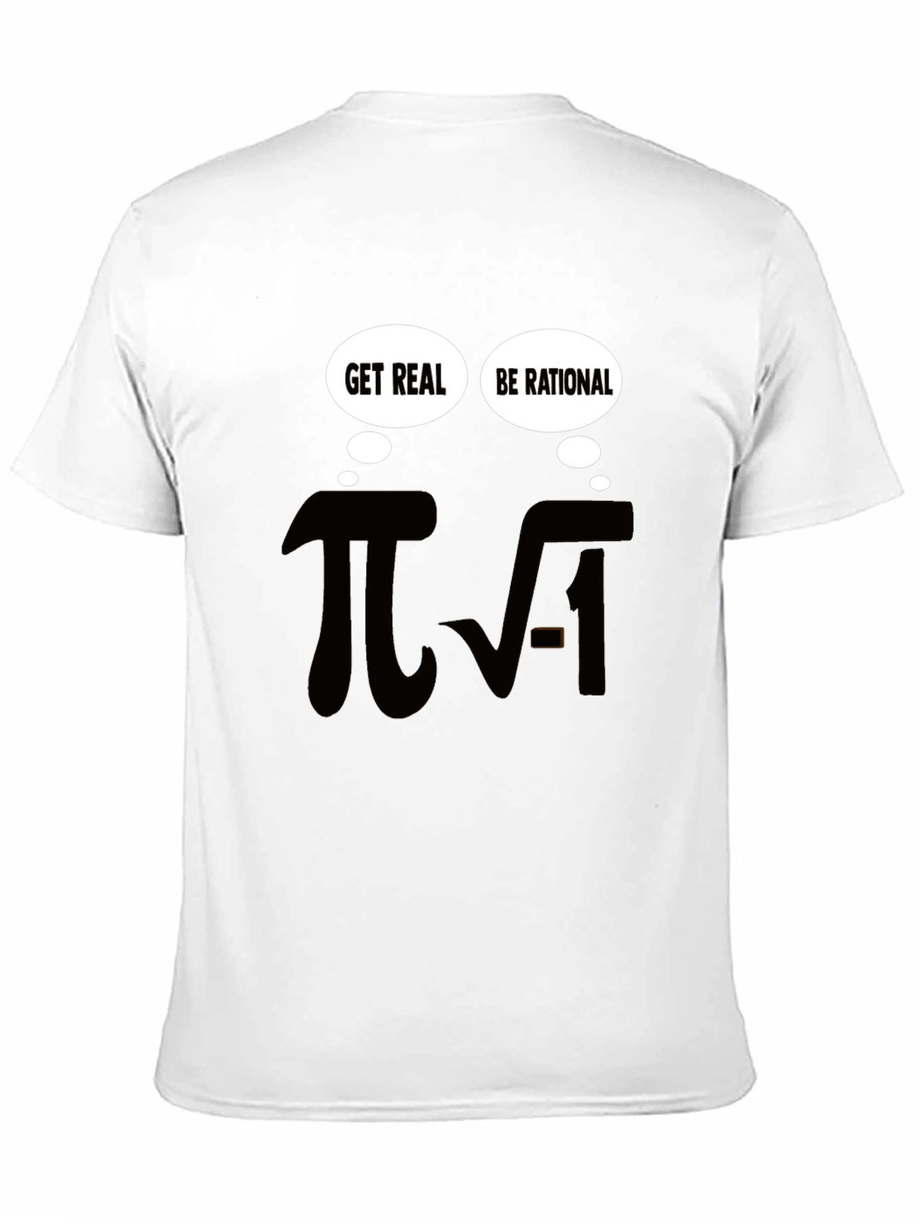 Math Humor T-Shirt - Be Rational Get Real!
