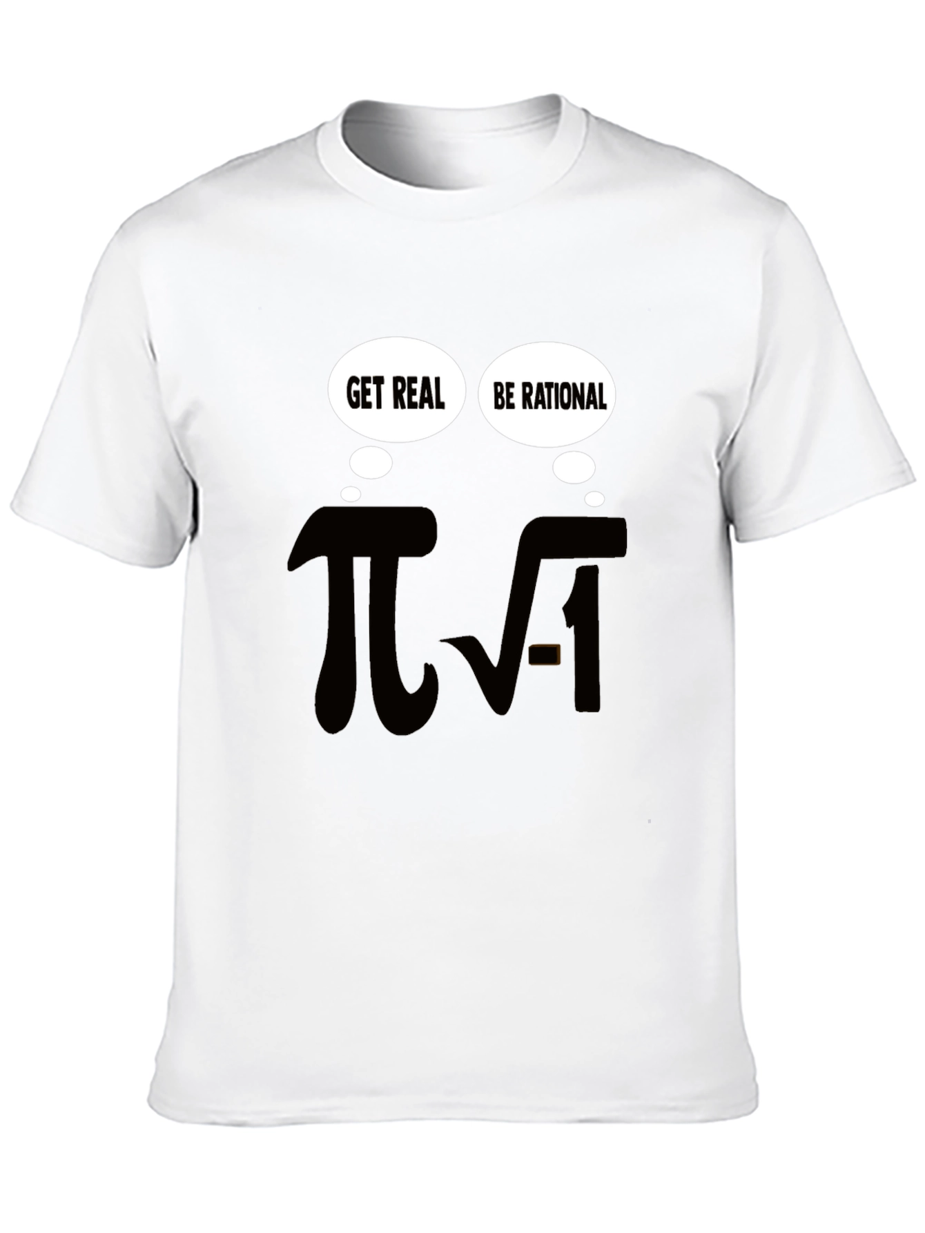 Math Humor T-Shirt - Be Rational Get Real!