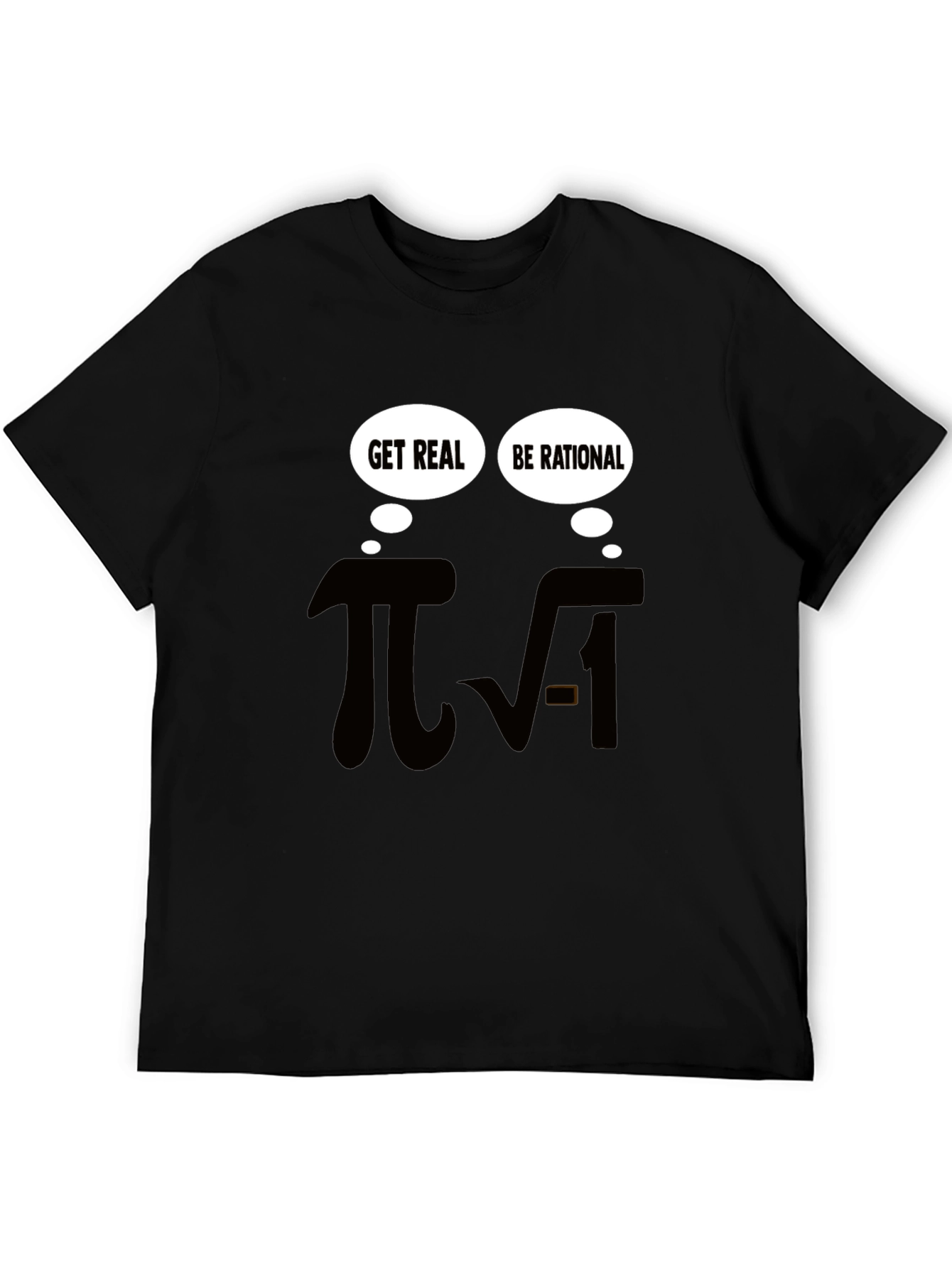 Math Humor T-Shirt - Be Rational Get Real!