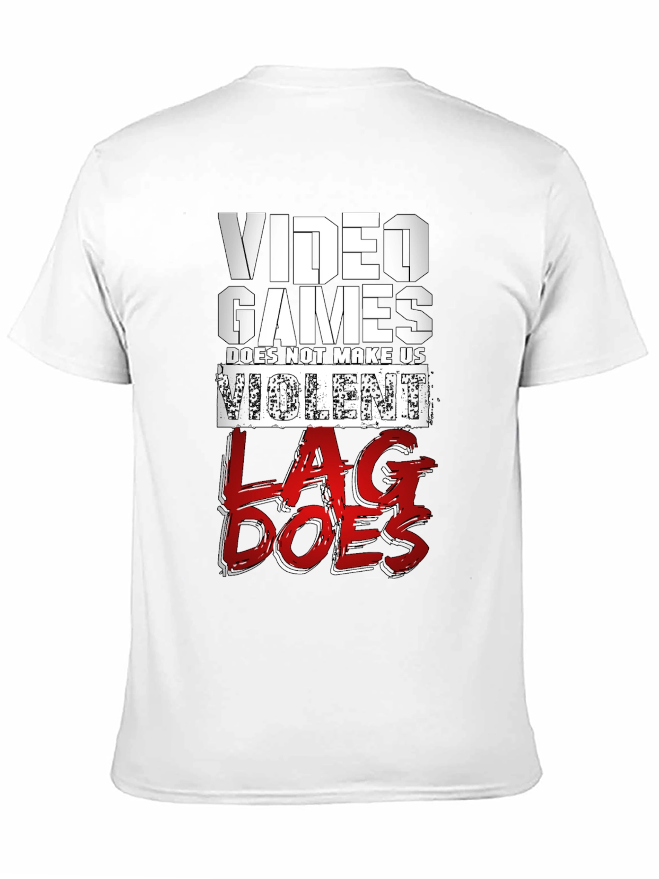 Video Games LAG Funny Slogan T-Shirt