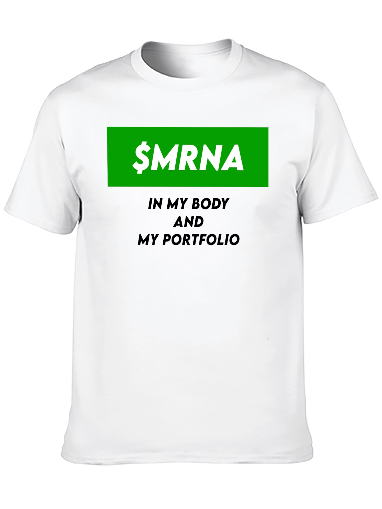 $MRNA Stock in My Body & Portfolio T-Shirt