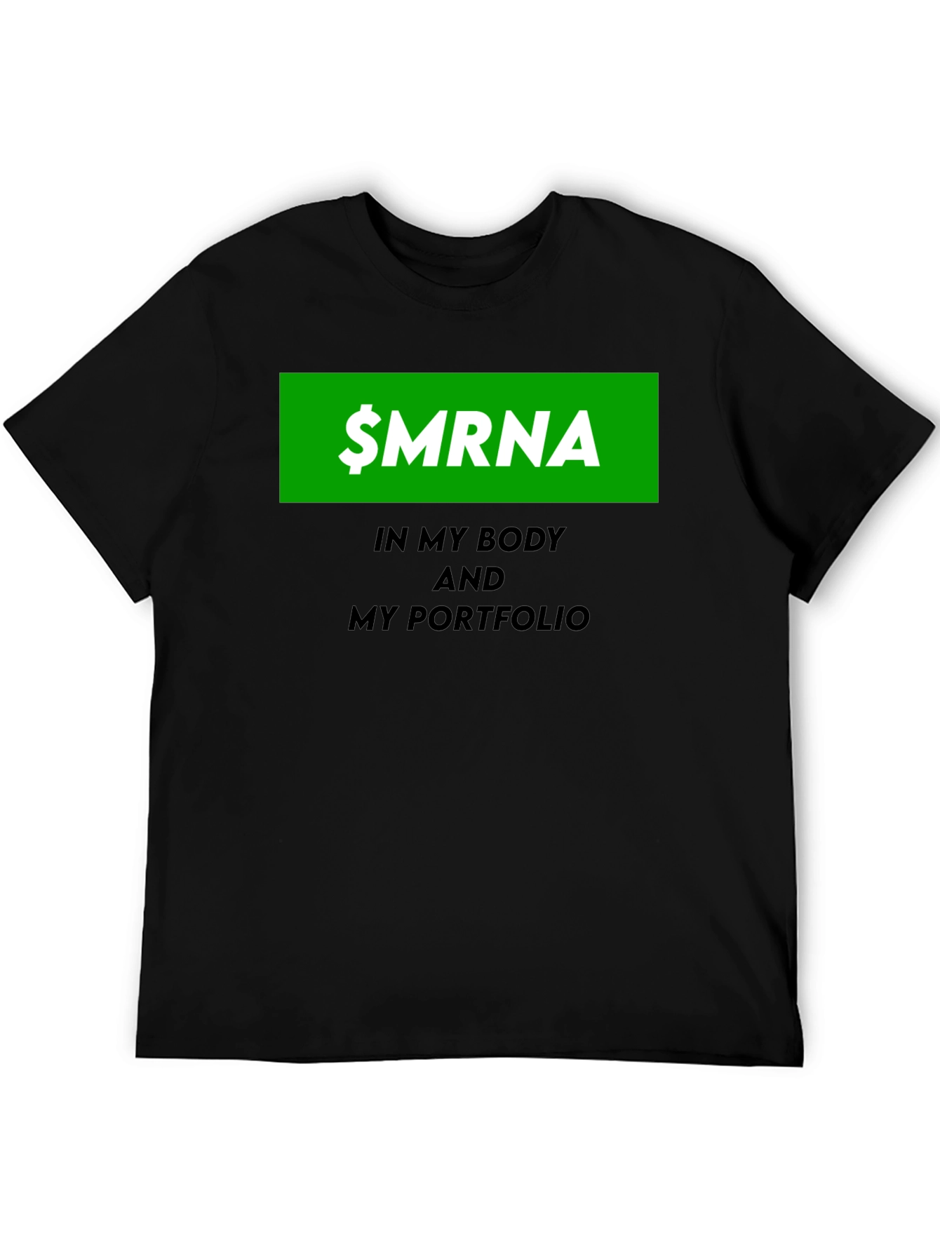$MRNA Stock in My Body & Portfolio T-Shirt
