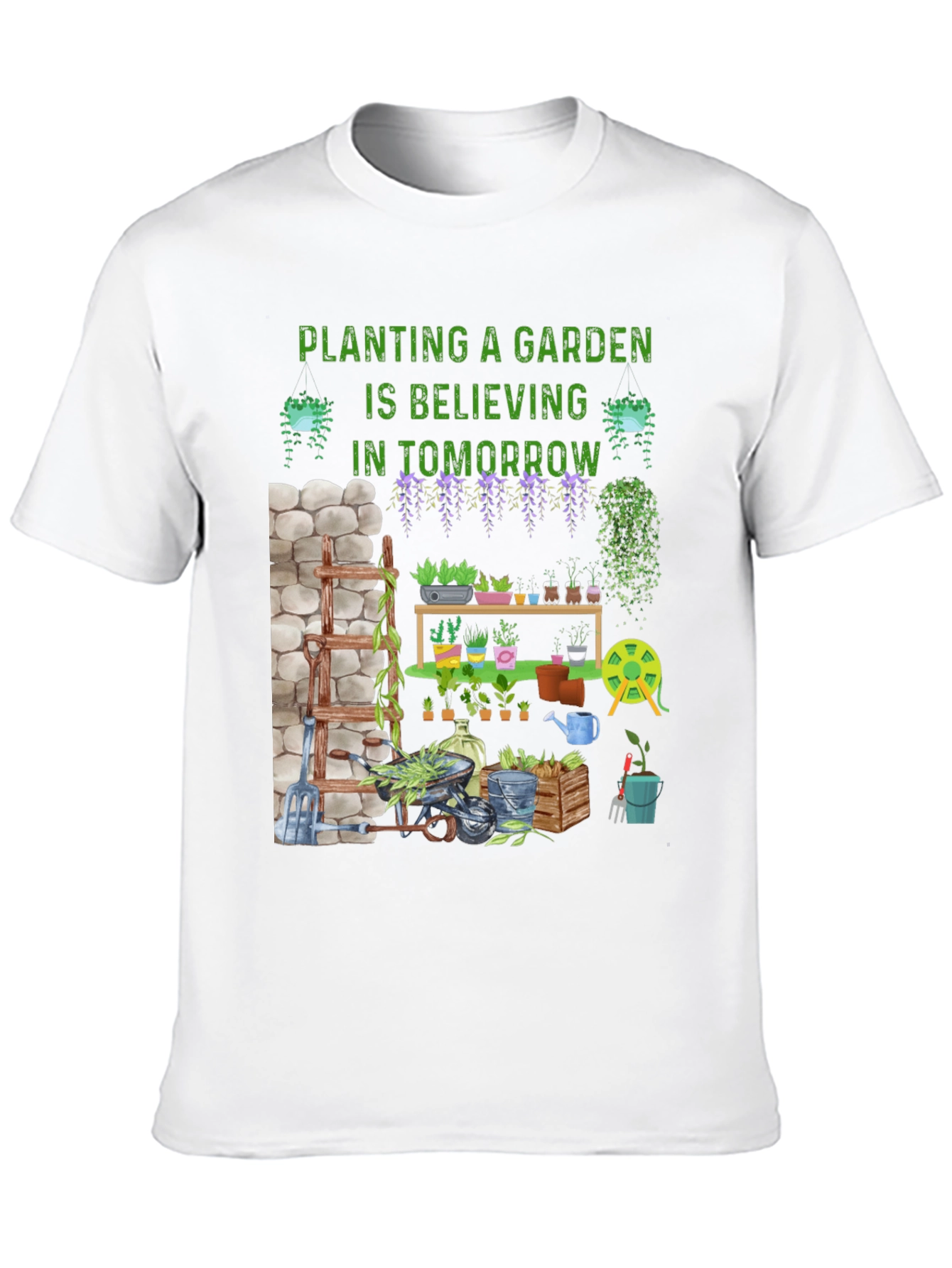Gardening Belief T-Shirt - Tomorrows Garden Today!