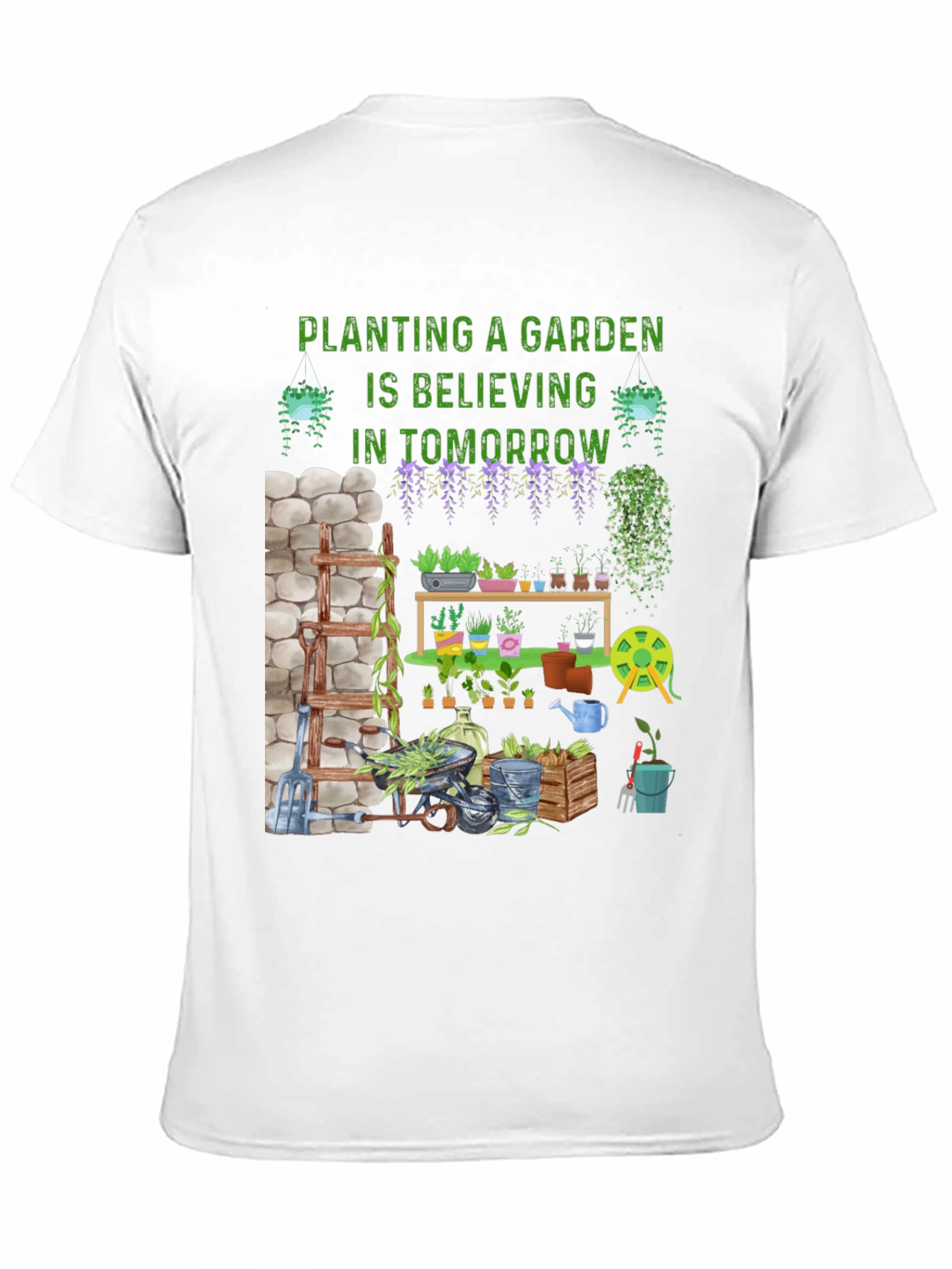 Gardening Belief T-Shirt - Tomorrows Garden Today!