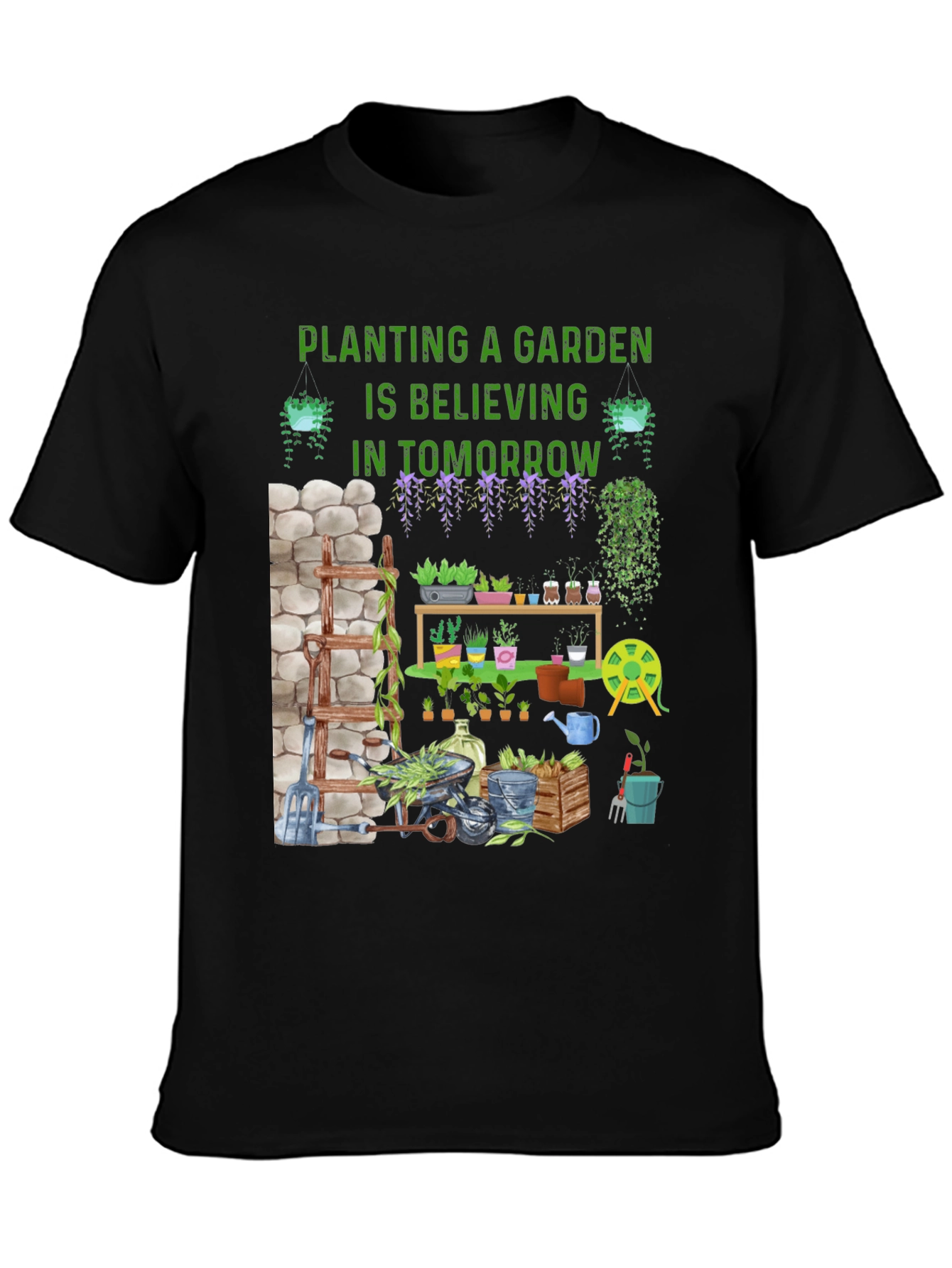 Gardening Belief T-Shirt - Tomorrows Garden Today!
