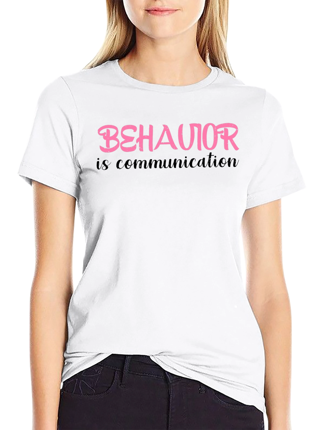 Behavior is Communication Graphic Tee