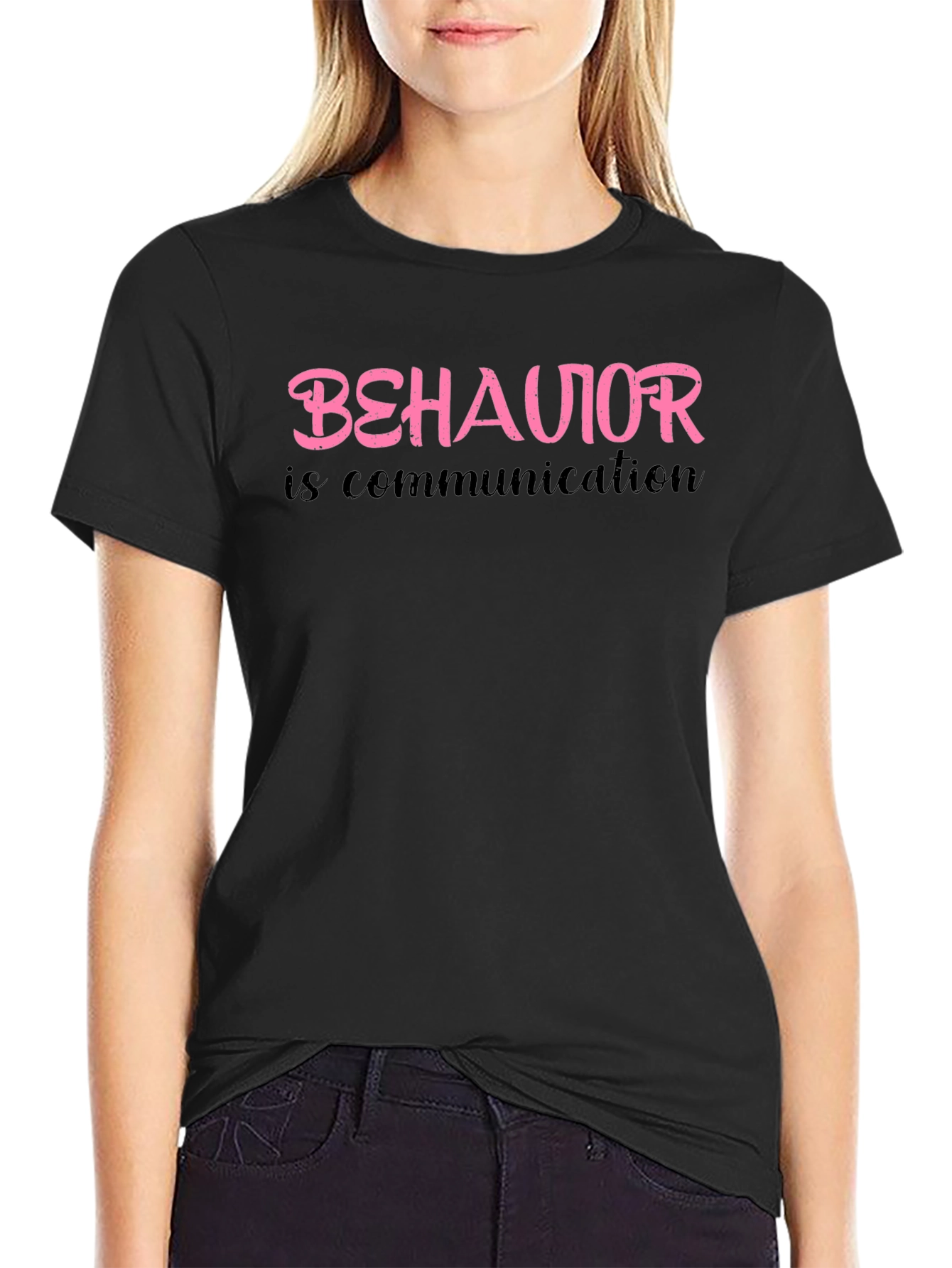 Behavior is Communication Graphic Tee