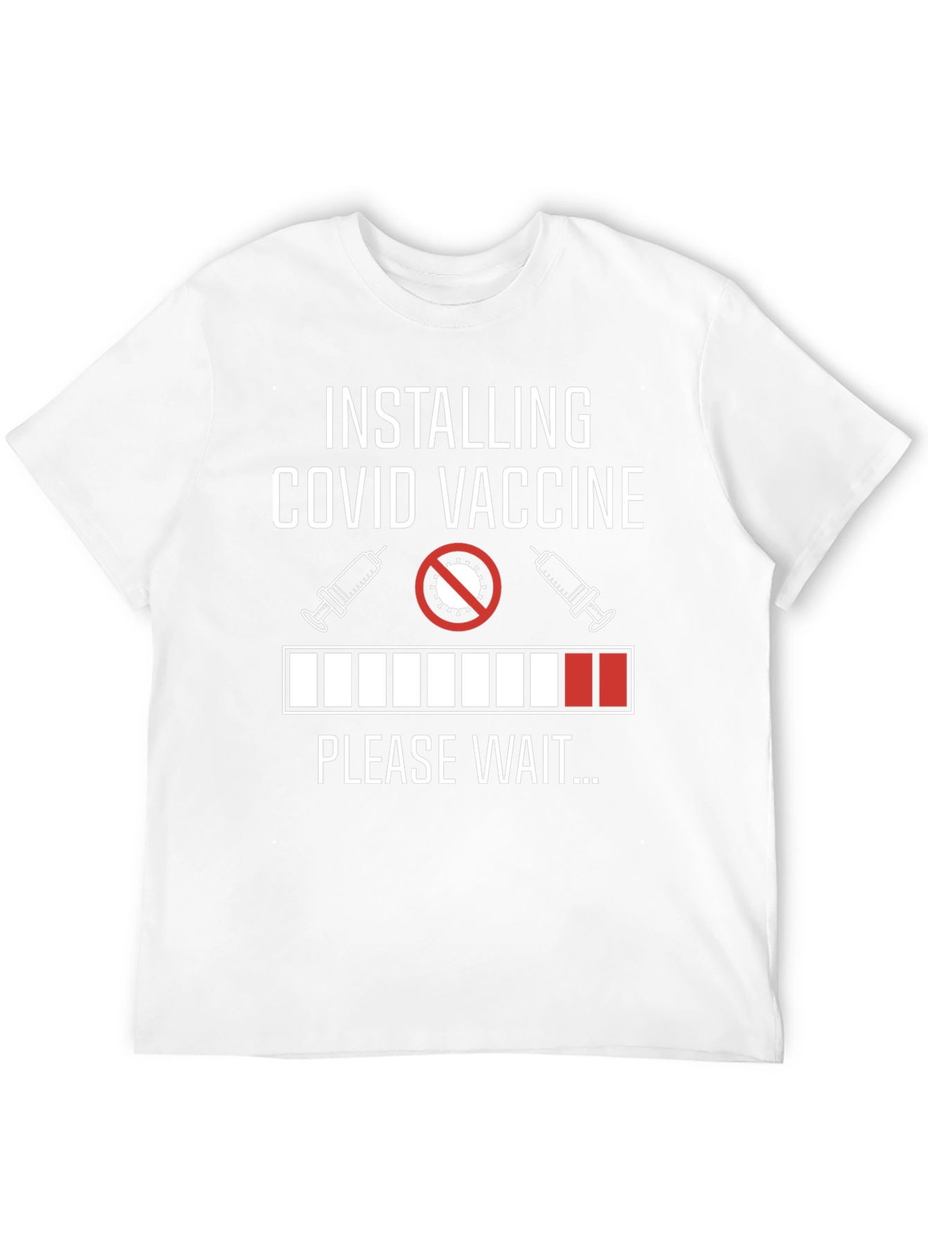 Installing COVID Vaccine Please Wait T-Shirt