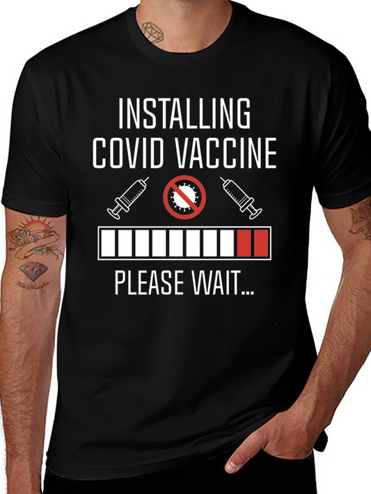 Installing COVID Vaccine Please Wait T-Shirt