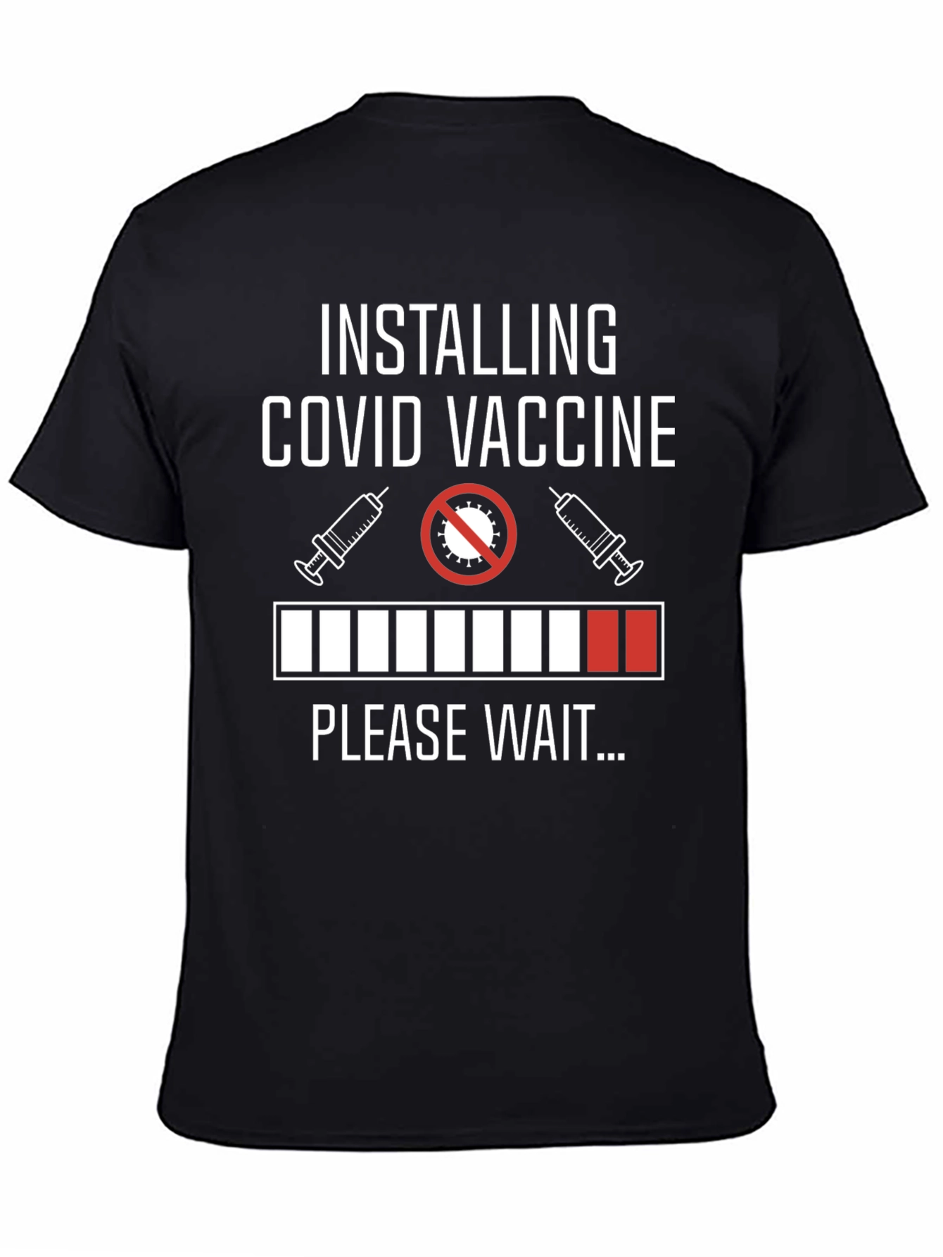 Installing COVID Vaccine Please Wait T-Shirt