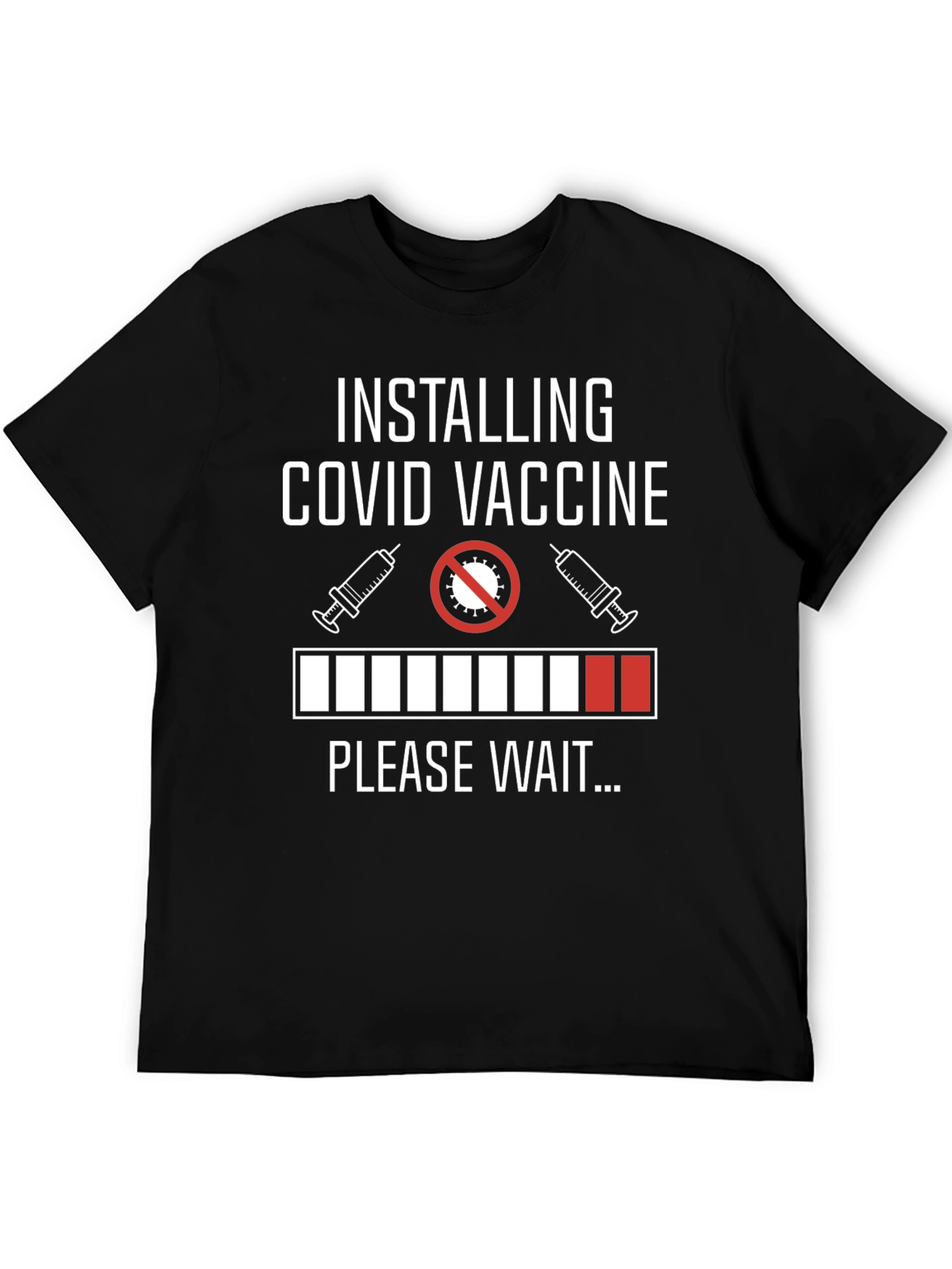 Installing COVID Vaccine Please Wait T-Shirt