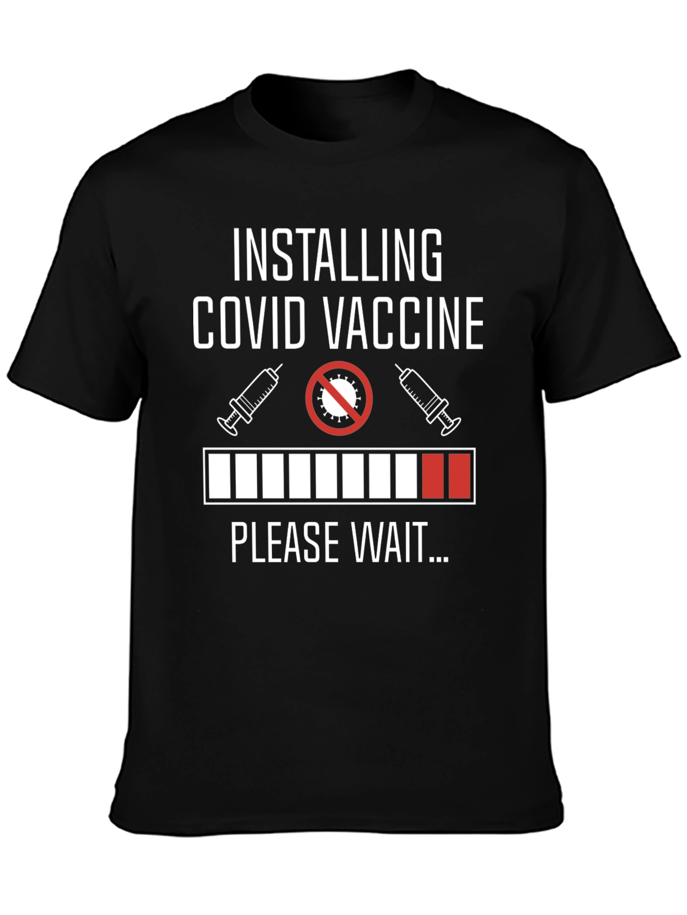 Installing COVID Vaccine Please Wait T-Shirt