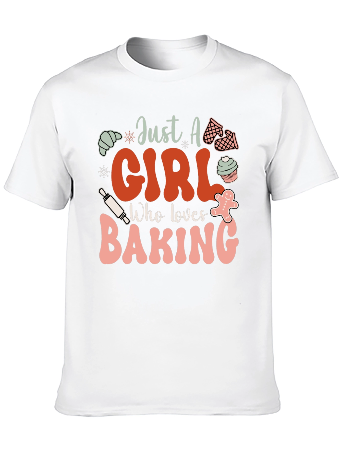 Just A Girl Who Loves Baking T-Shirt