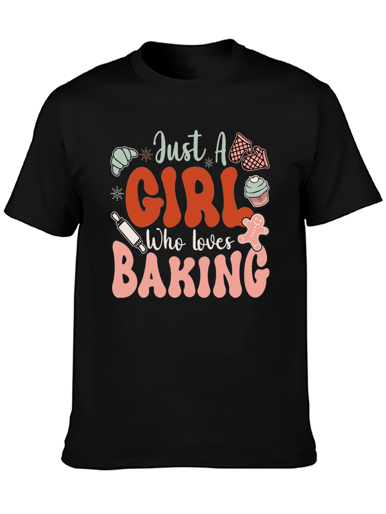 Just A Girl Who Loves Baking T-Shirt