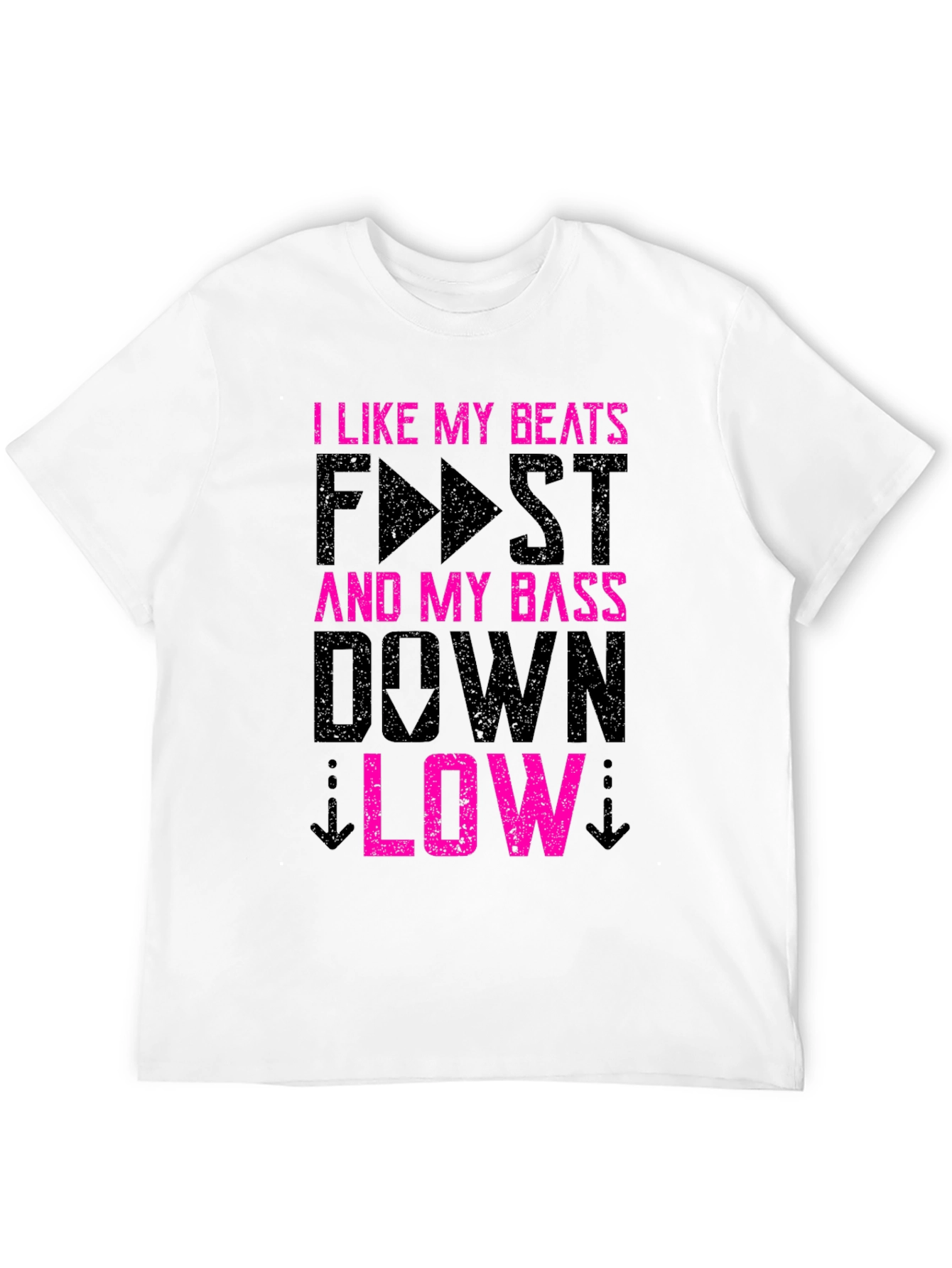 I Like My Beats Fast and Bass Low T-Shirt