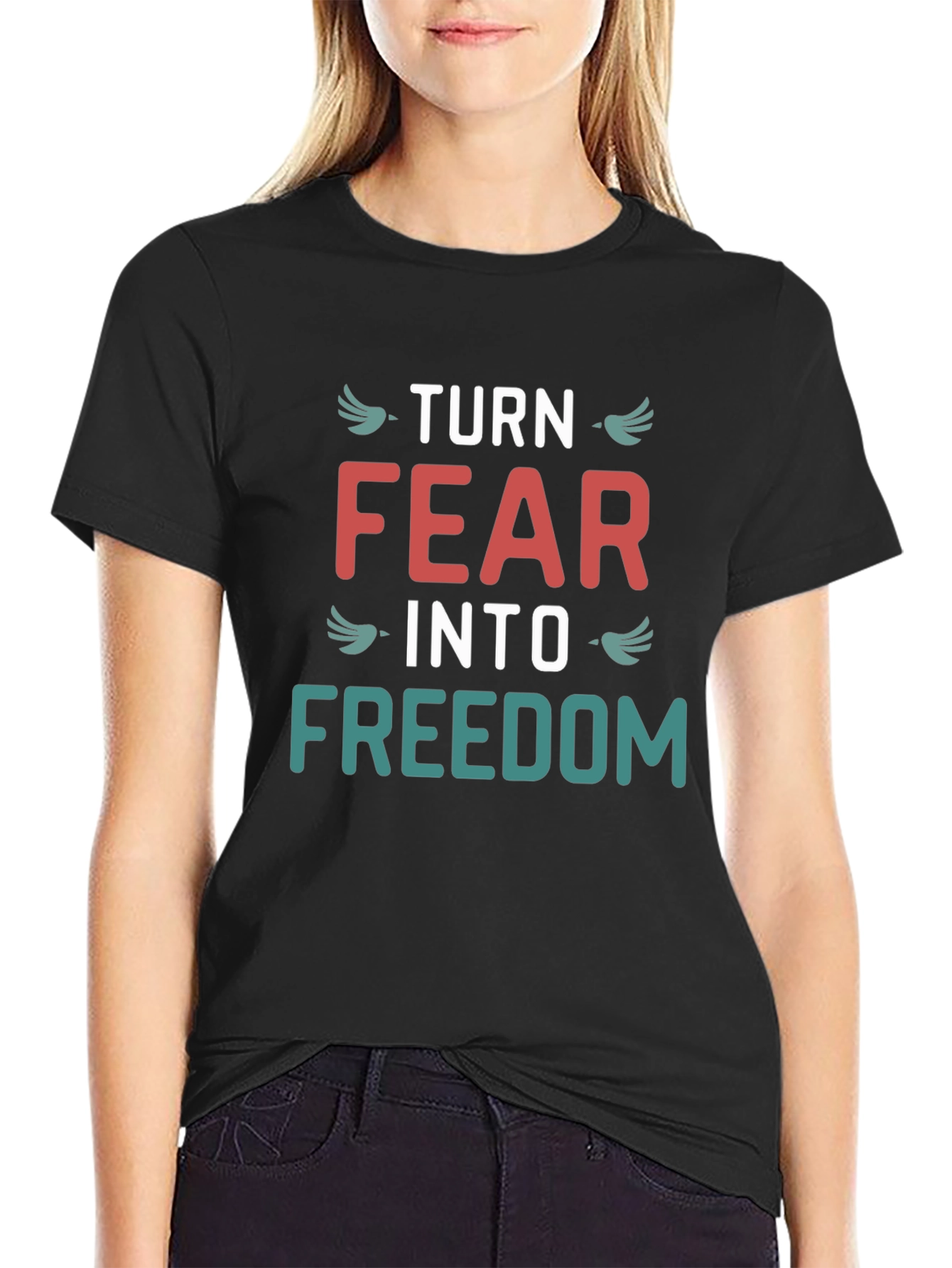 Turn Fear Into Freedom Graphic T-Shirt