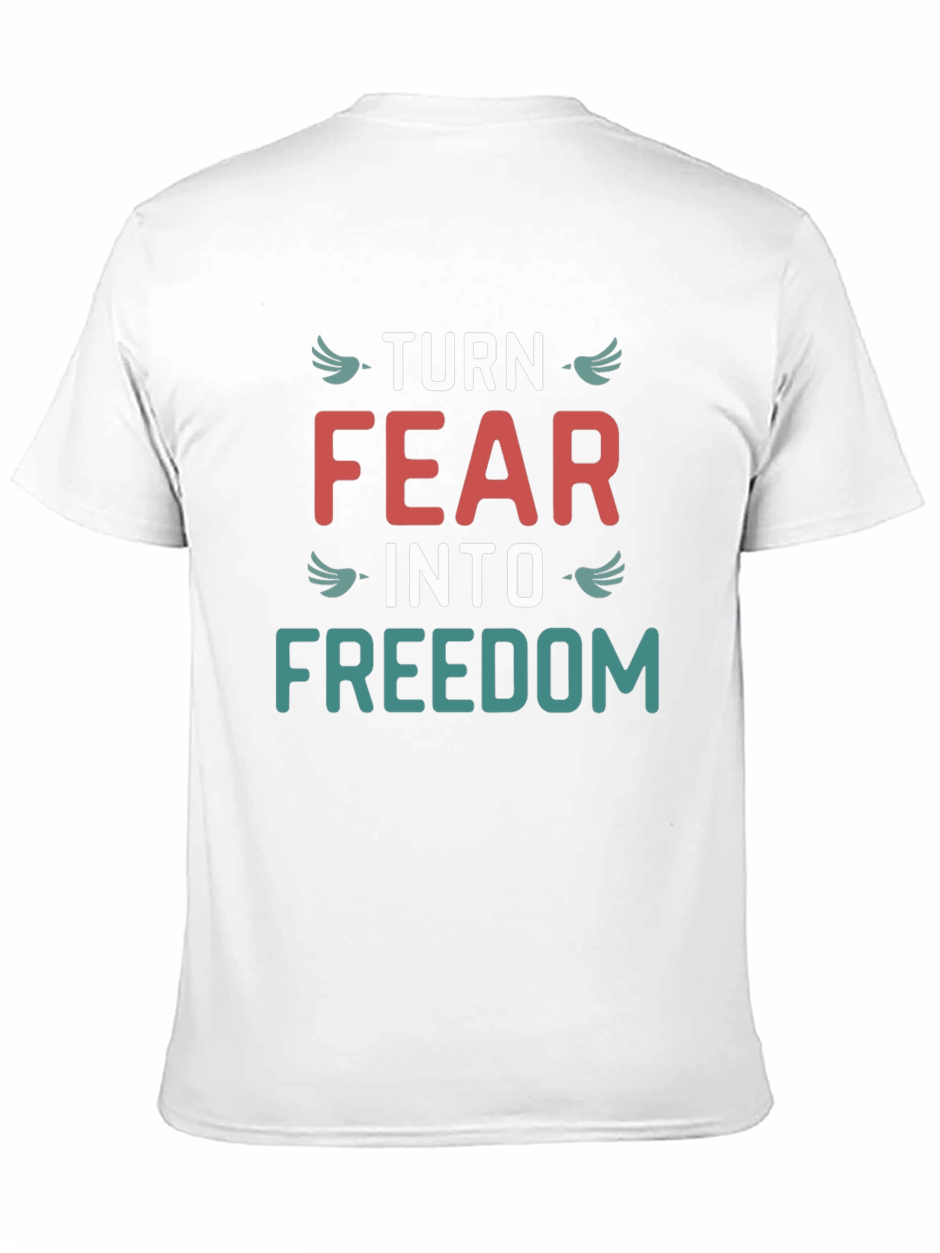 Turn Fear Into Freedom Graphic T-Shirt