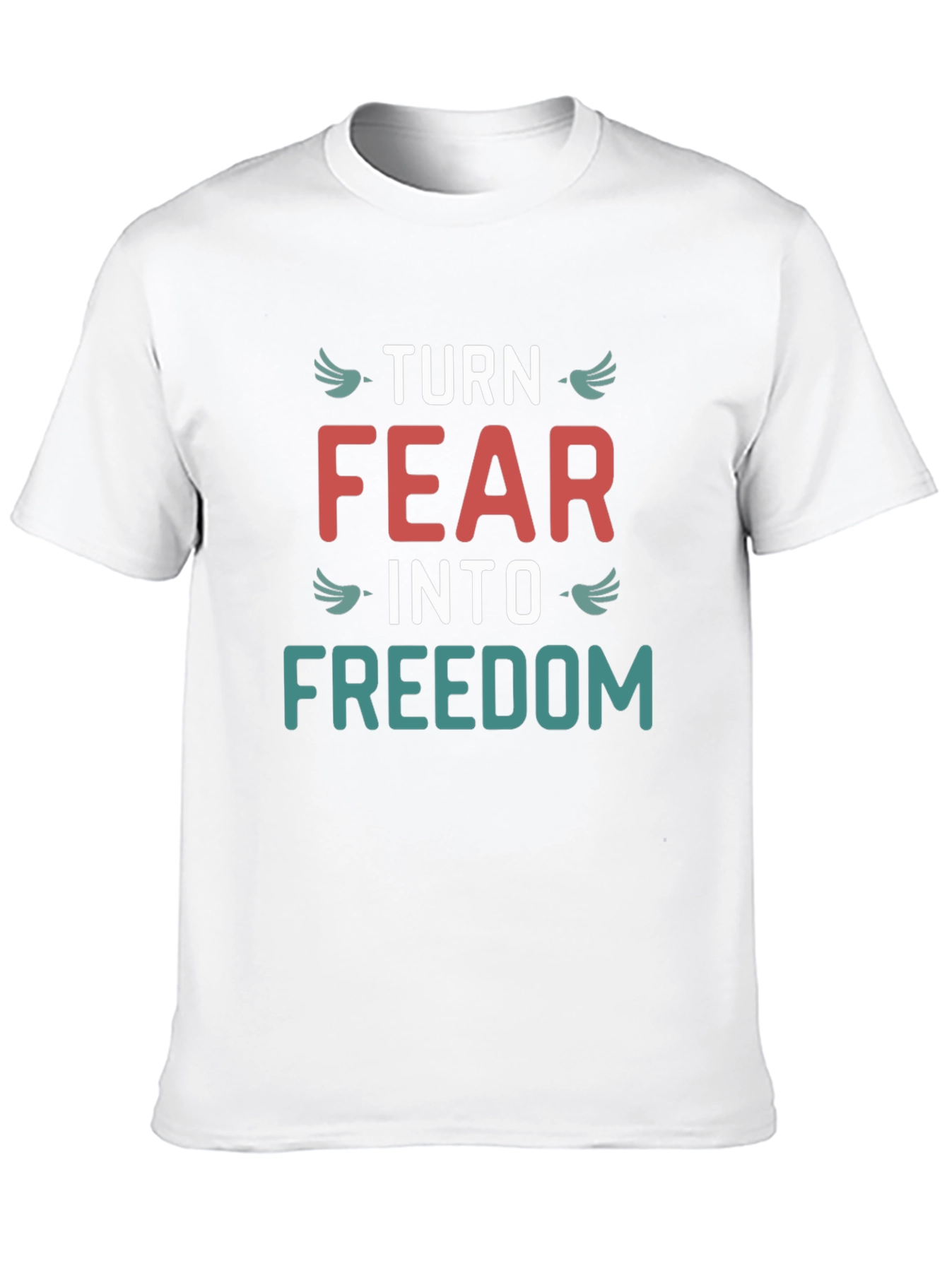 Turn Fear Into Freedom Graphic T-Shirt
