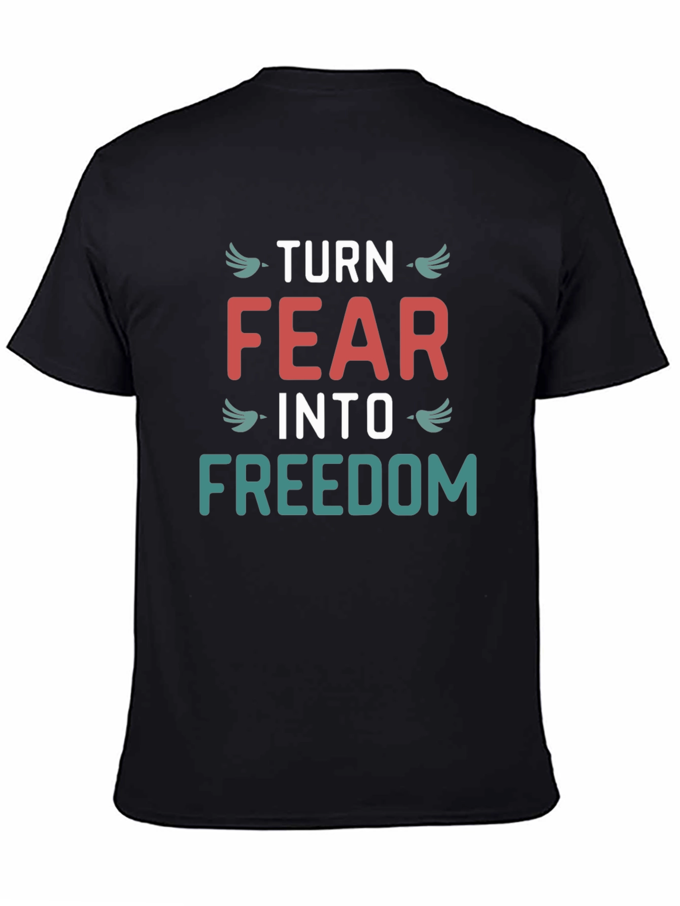 Turn Fear Into Freedom Graphic T-Shirt