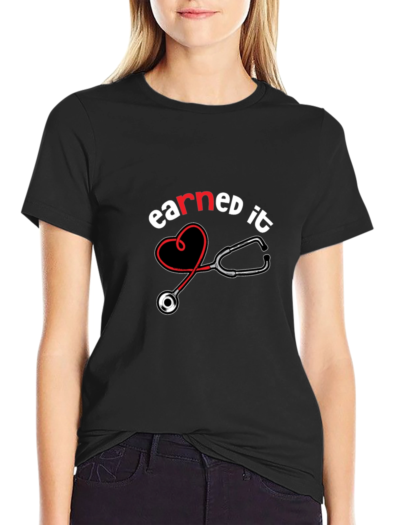 Earned It Nurse T-Shirt - Stethoscope Design