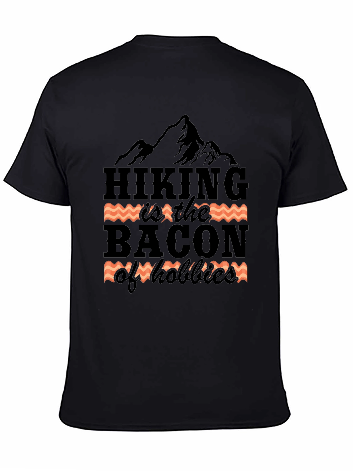 Hiking is the Bacon of Hobbies Graphic T-Shirt