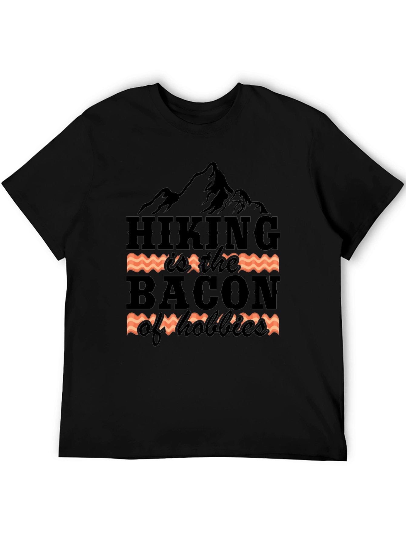 Hiking is the Bacon of Hobbies Graphic T-Shirt