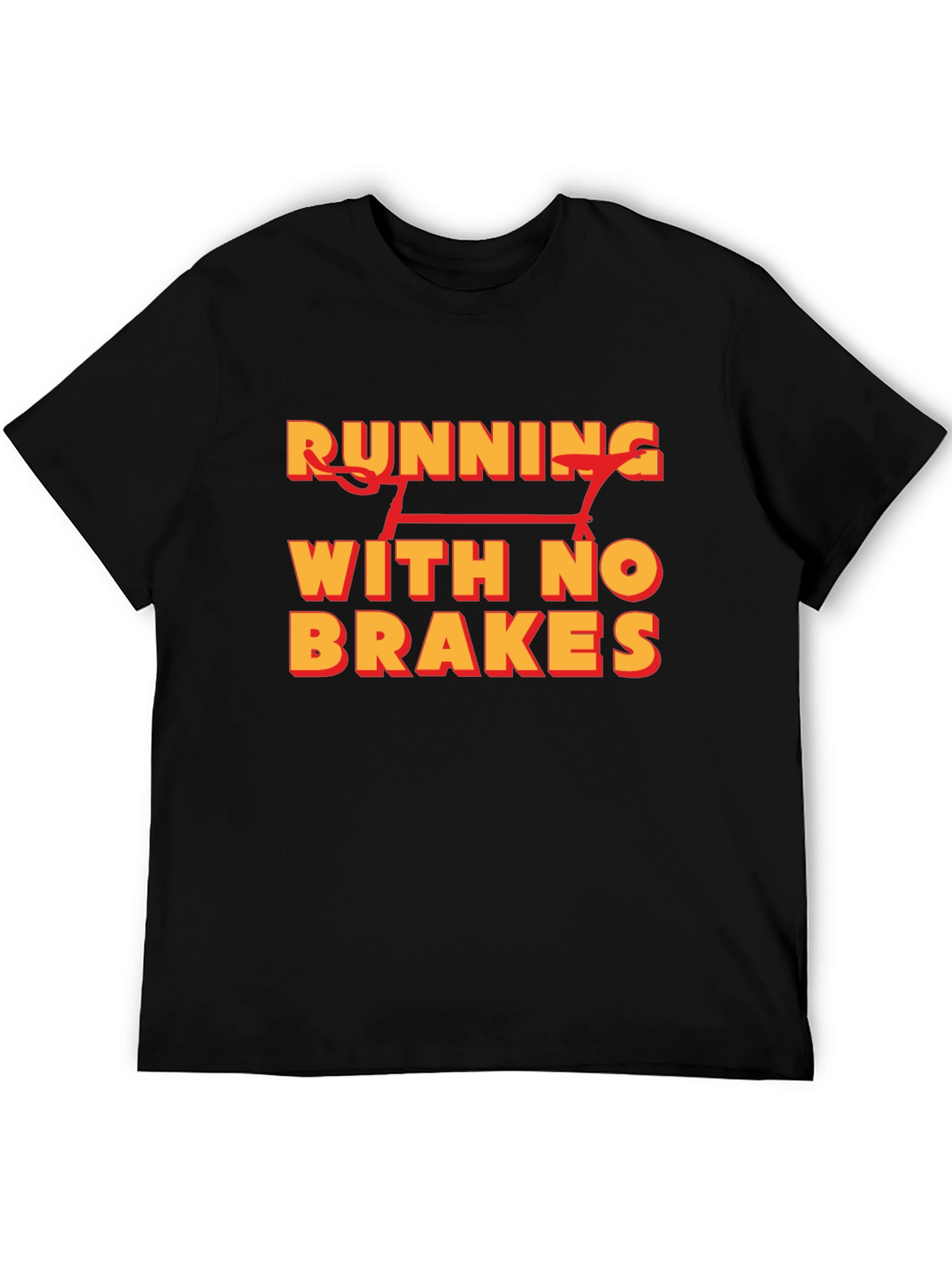 Running With No Brakes Graphic T-Shirt